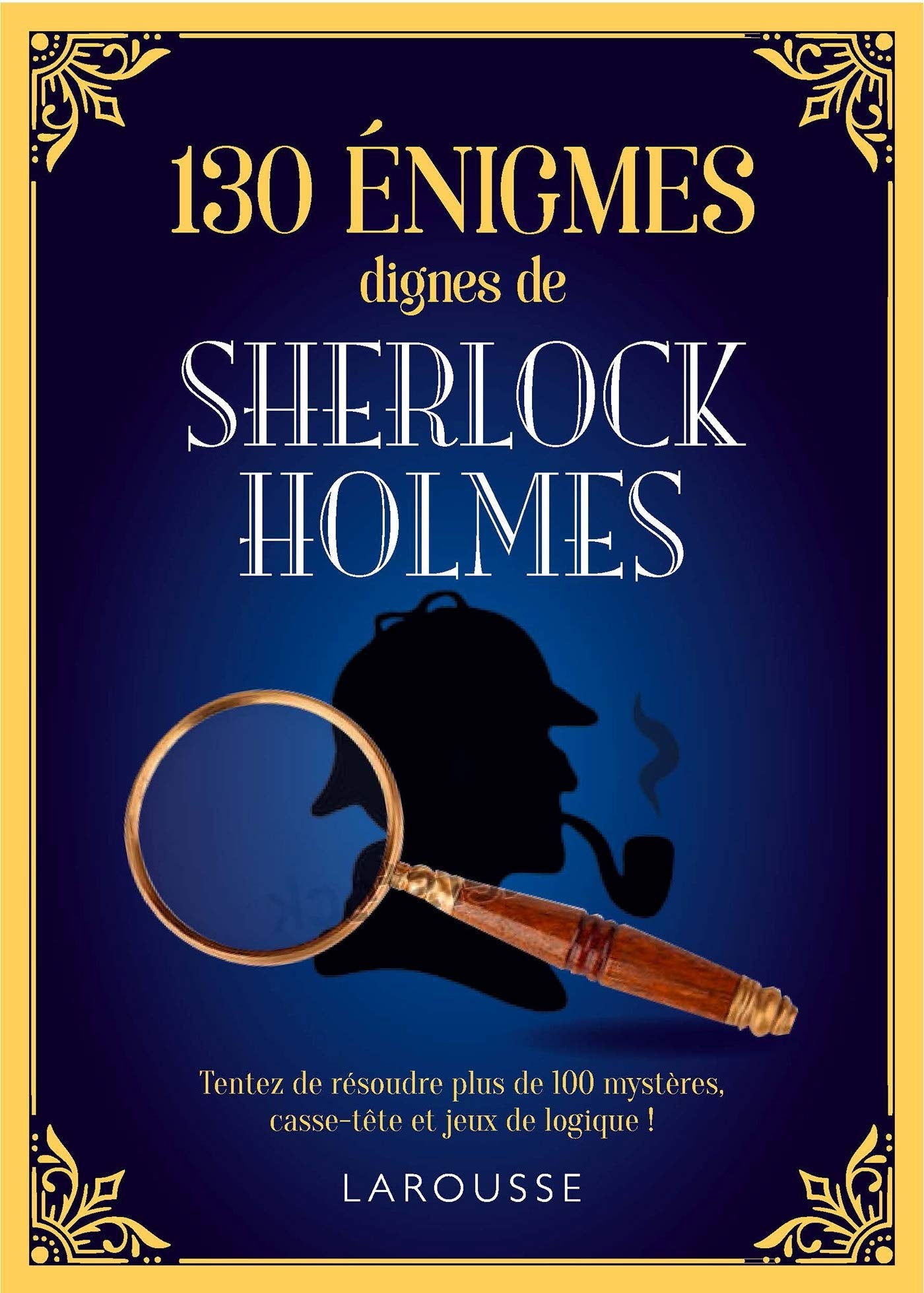 130 énigmes dignes de Sherlock Holmes 9782035969323