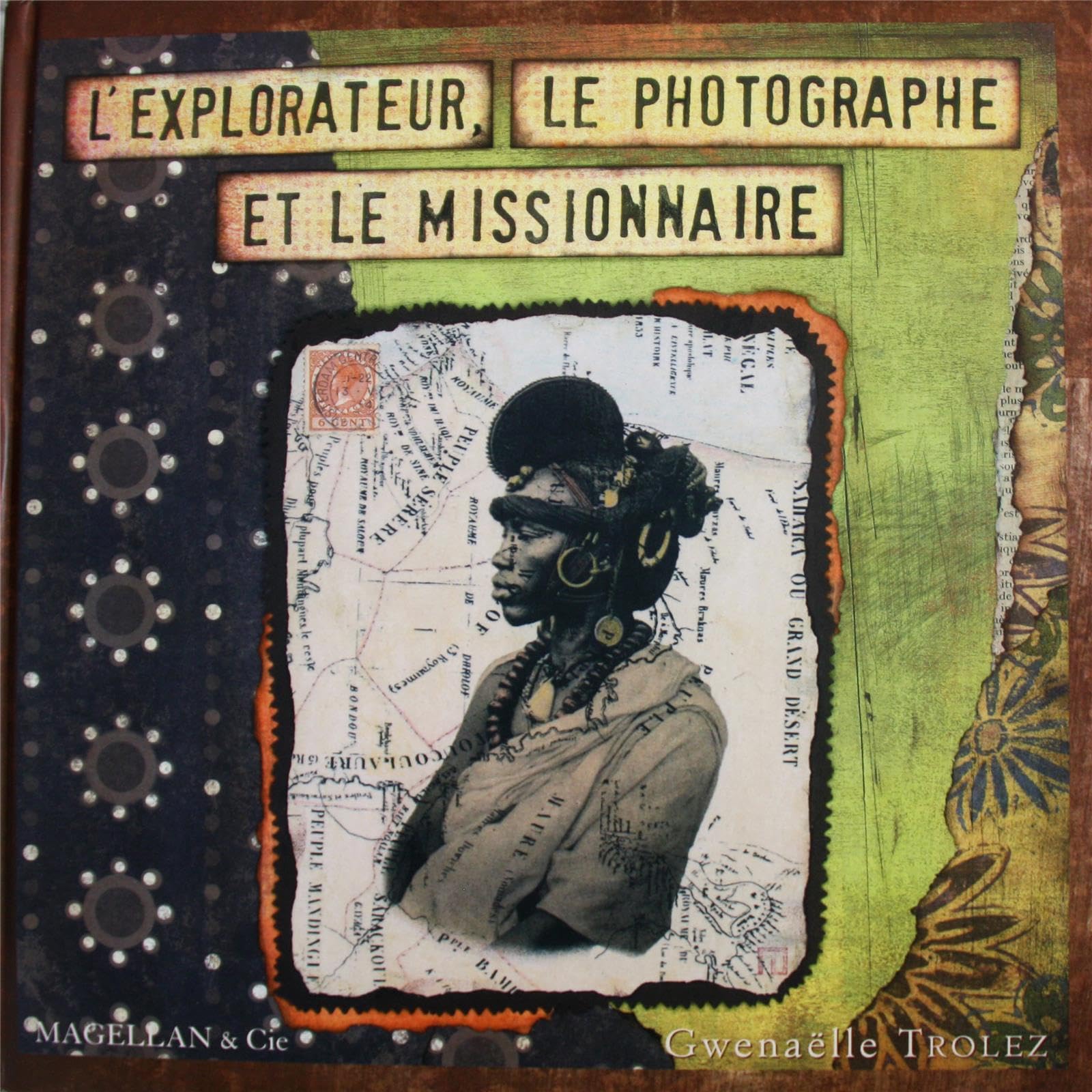 L'explorateur, Le photographe et le missionnaire 9782350740867