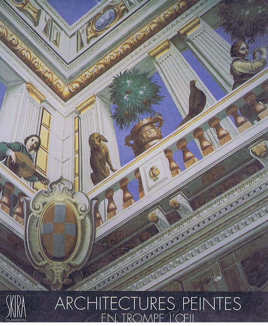 Architectures peintes en trompe l'oeil - les illusions de la realite 9782605002139