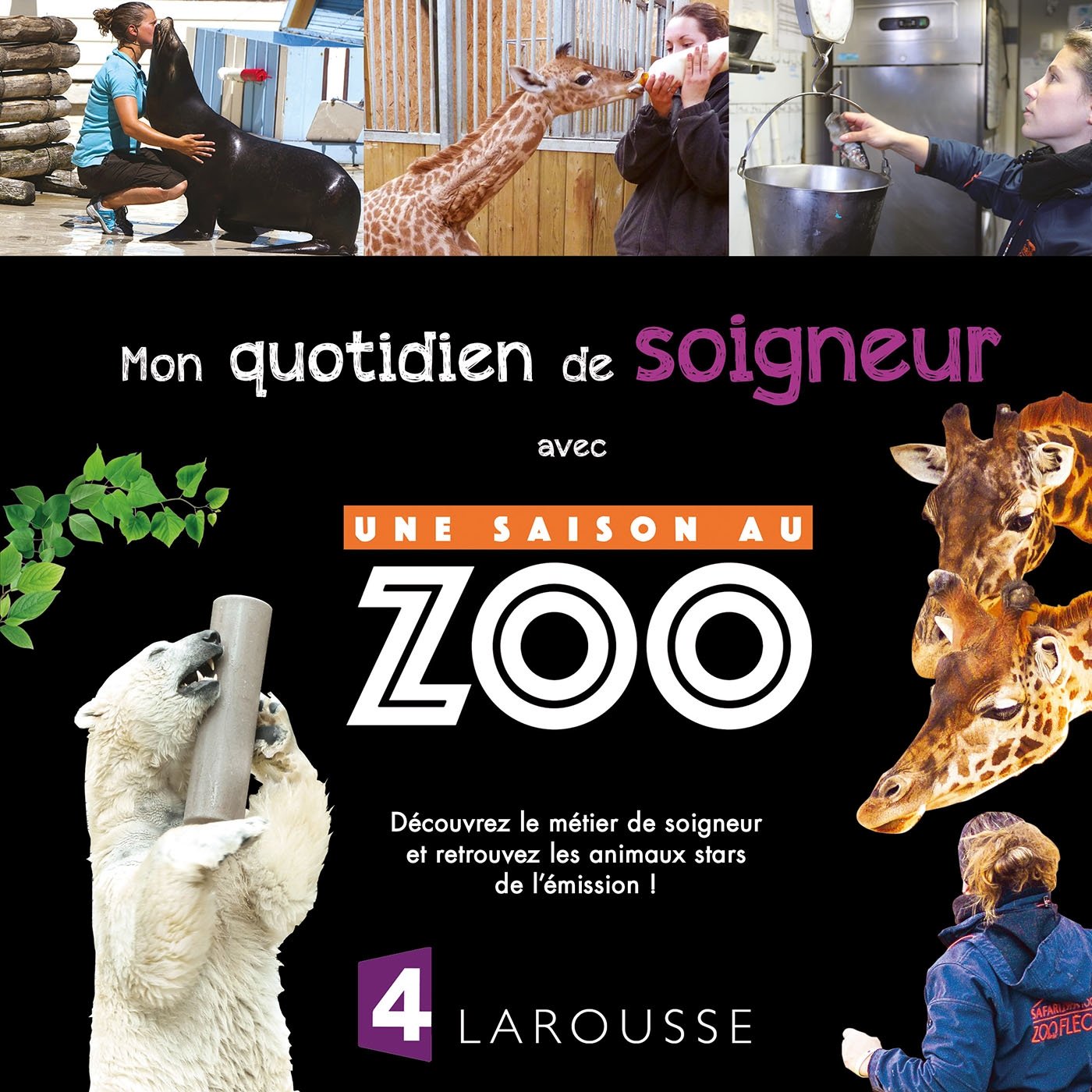 Mon quotidien de soigneur avec une saison au ZOO 9782035936004