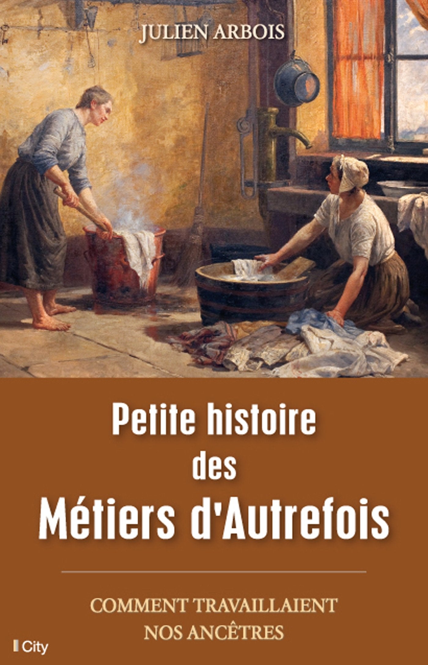 Petite histoire des métiers d'autrefois 9782824605005