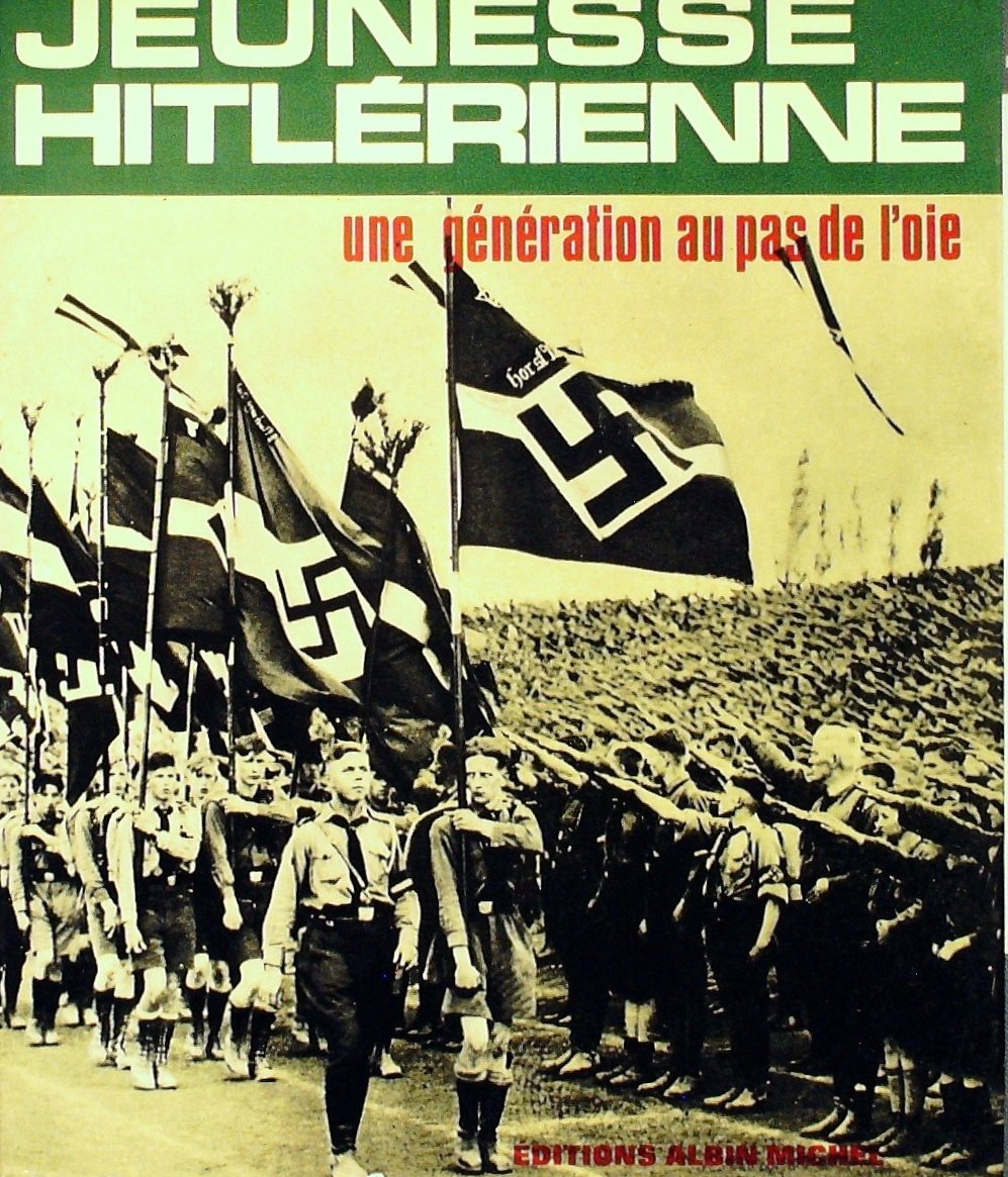 Histoire de la jeunesse hitlérienne, une génération au pas de l'oie