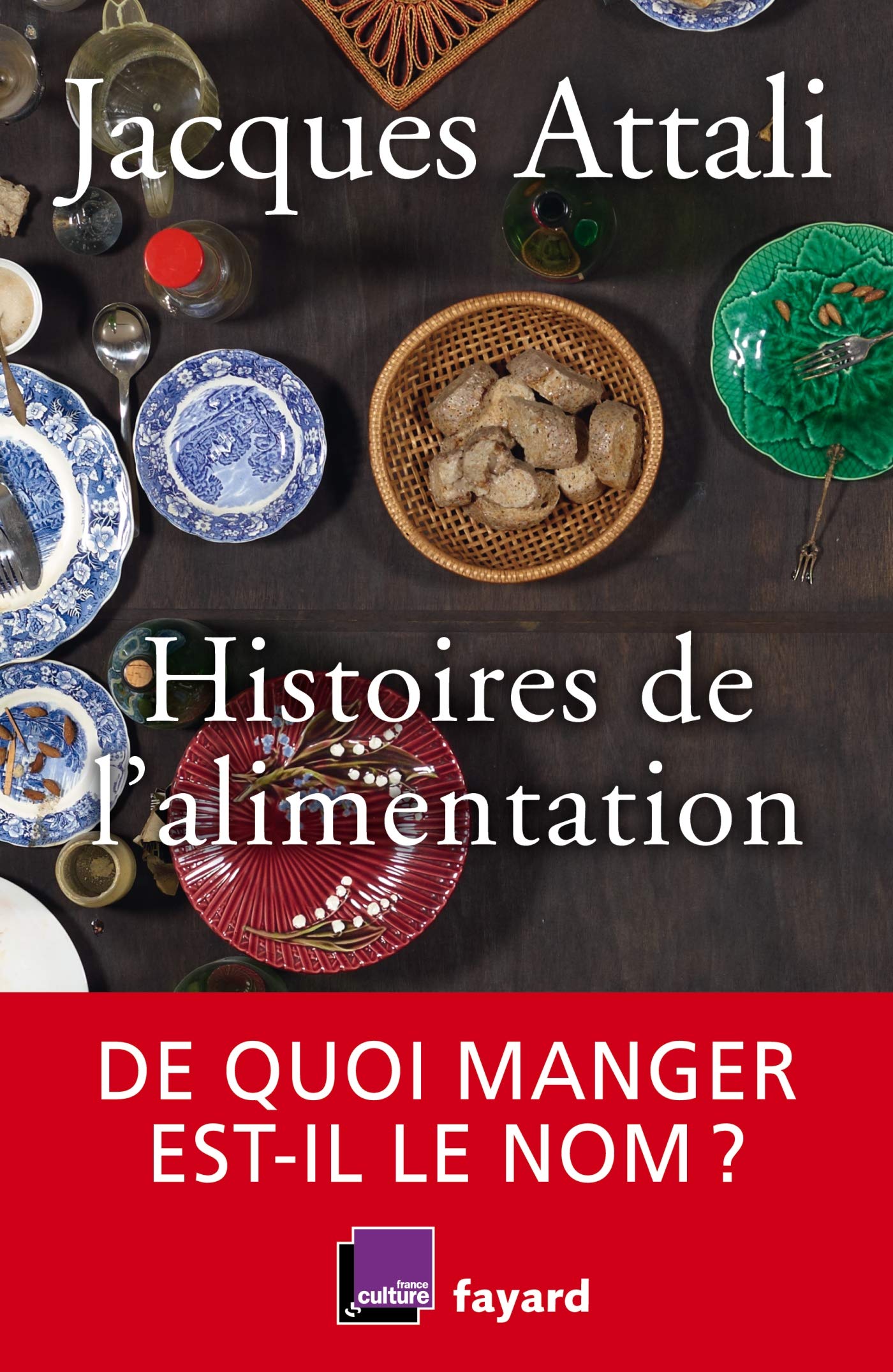 Histoires de l'alimentation: De quoi manger est-il le nom ? 9782213711805