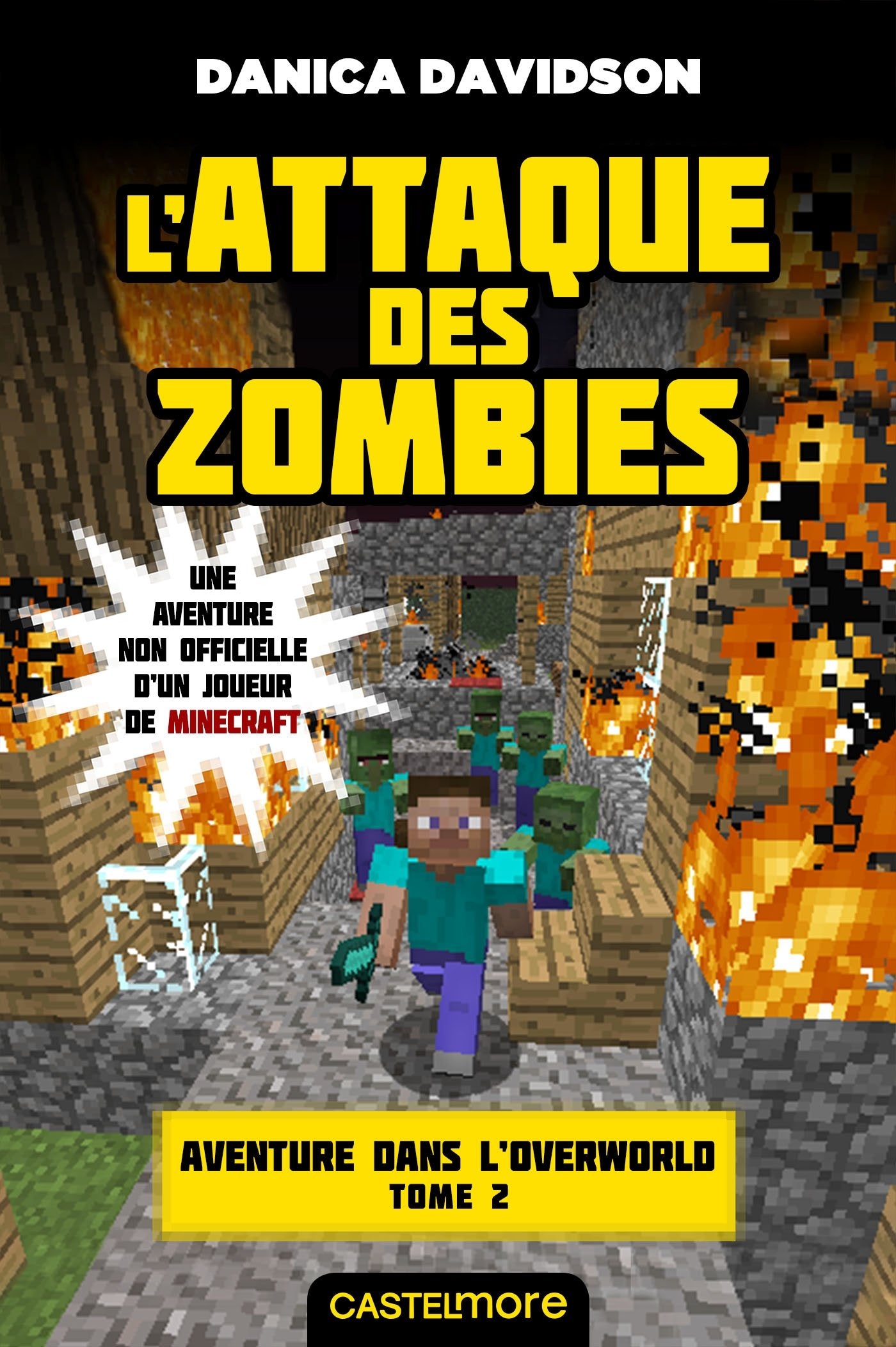 Minecraft - Aventure dans l'Overworld, T2 : L'Attaque des zombies 9782362313080