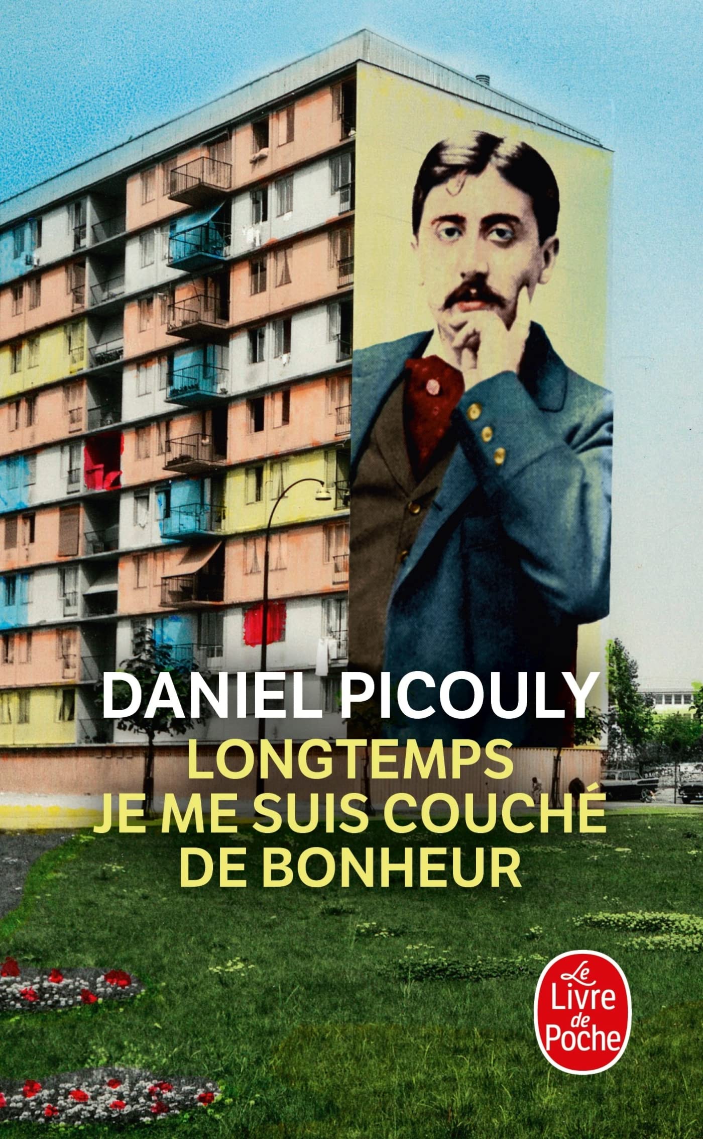 Longtemps je me suis couché de bonheur 9782253262749