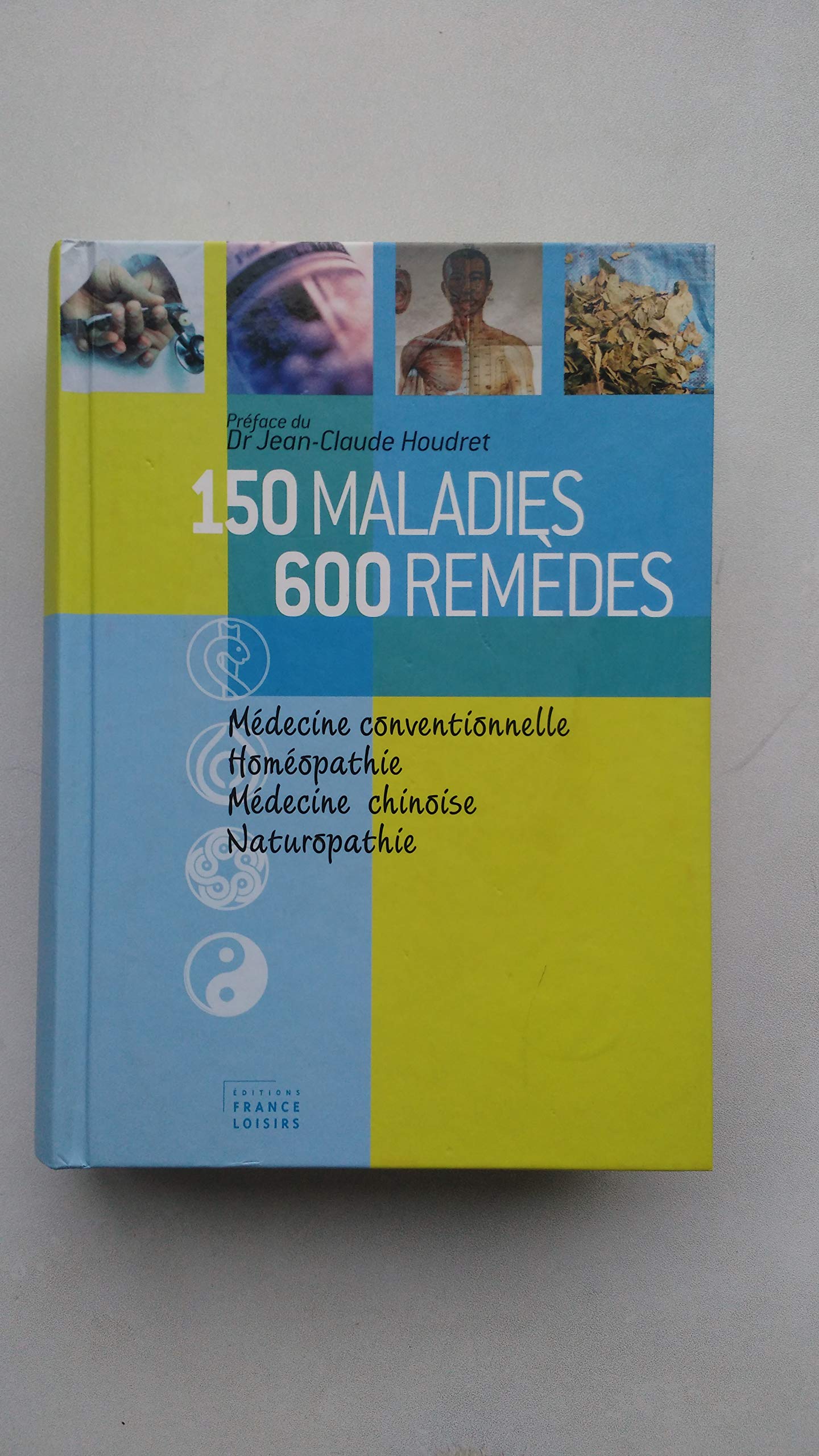 150 MALADIES 600 REMEDES 9782298021370
