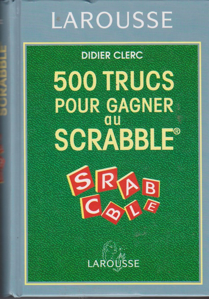 500 Trucs Pour Gagner Au Scrabble 9782033403188