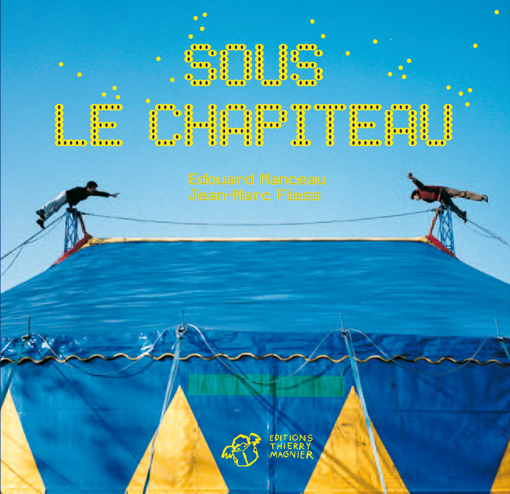 Sous le chapiteau 9782844205728