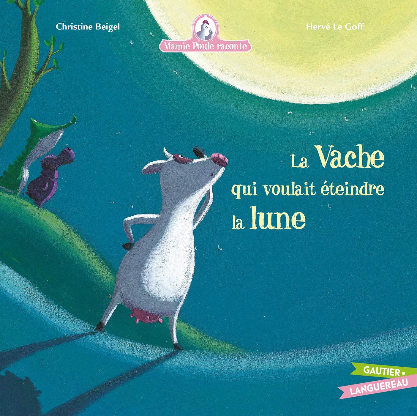 Mamie poule raconte - La vache qui voulait éteindre la lune 9782013930826