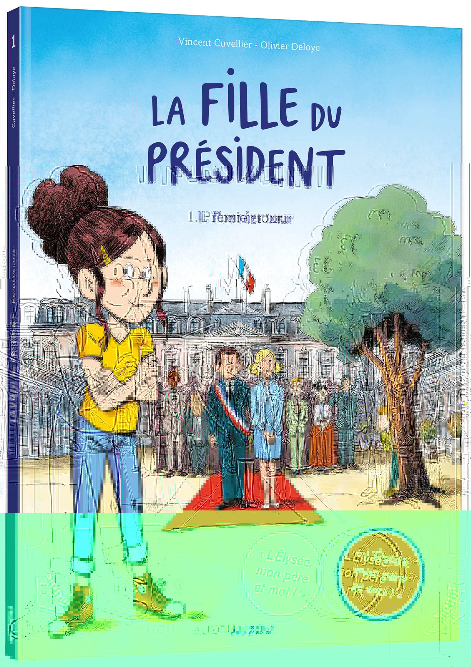 LA FILLE DU PRÉSIDENT - TOME 1 - PREMIER TOUR 9782733877852