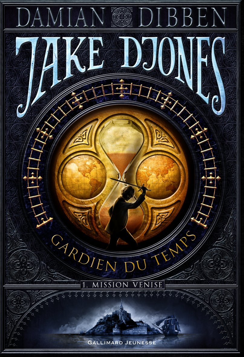 Jake Djones gardien du temps (Tome 1-Mission Venise) 9782070644162