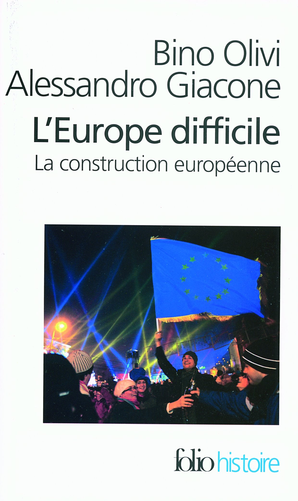 L'Europe difficile: Histoire politique de la construction européenne 9782070345755