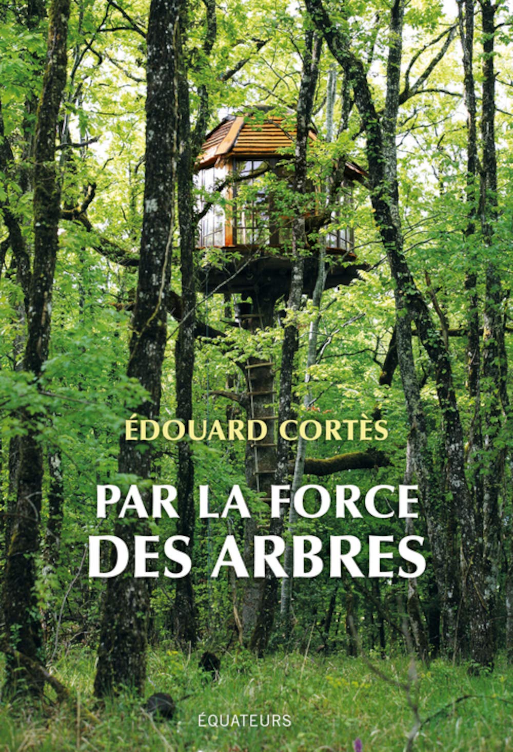 Par la force des arbres 9782849908051