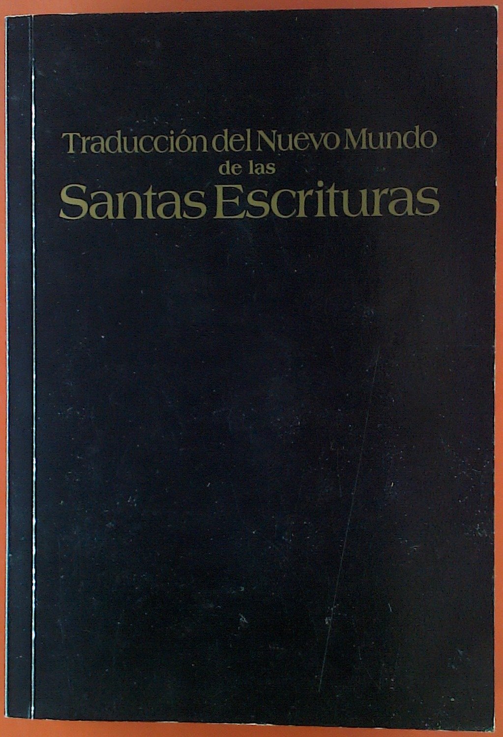 Traduccion Del Nuevo Mundo de Las Santas Escrituras 9789275315071