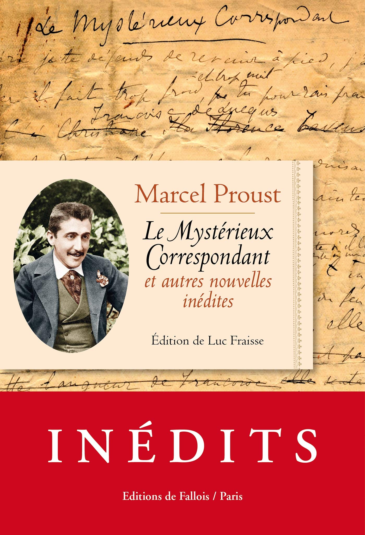 Le Mystérieux Correspondant et autres nouvelles inédites: Suivi de Aux sources de la Recherche du Temps perdu 9791032102299