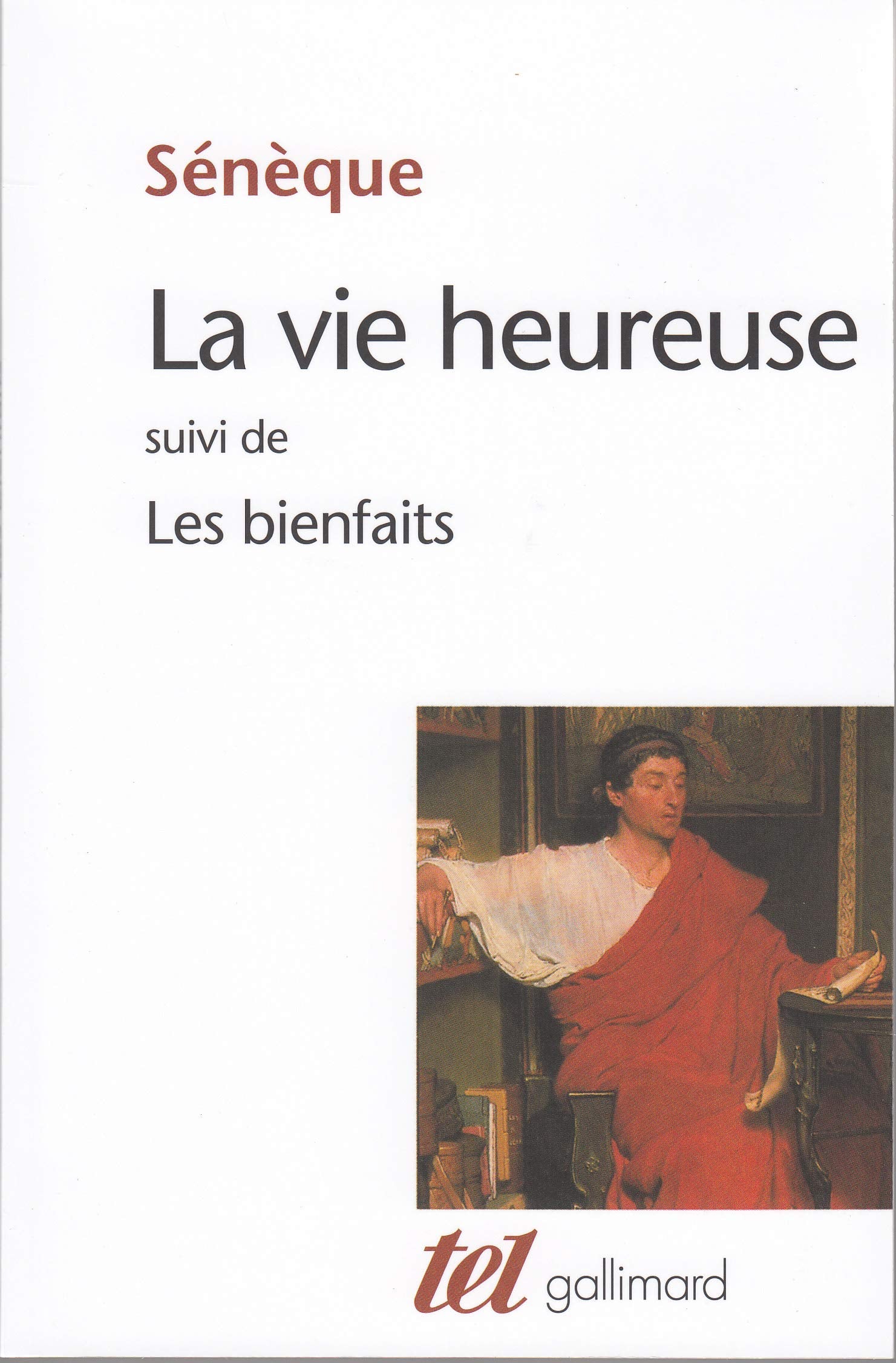 La vie heureuse, suivi de les bienfaits 9782070742349