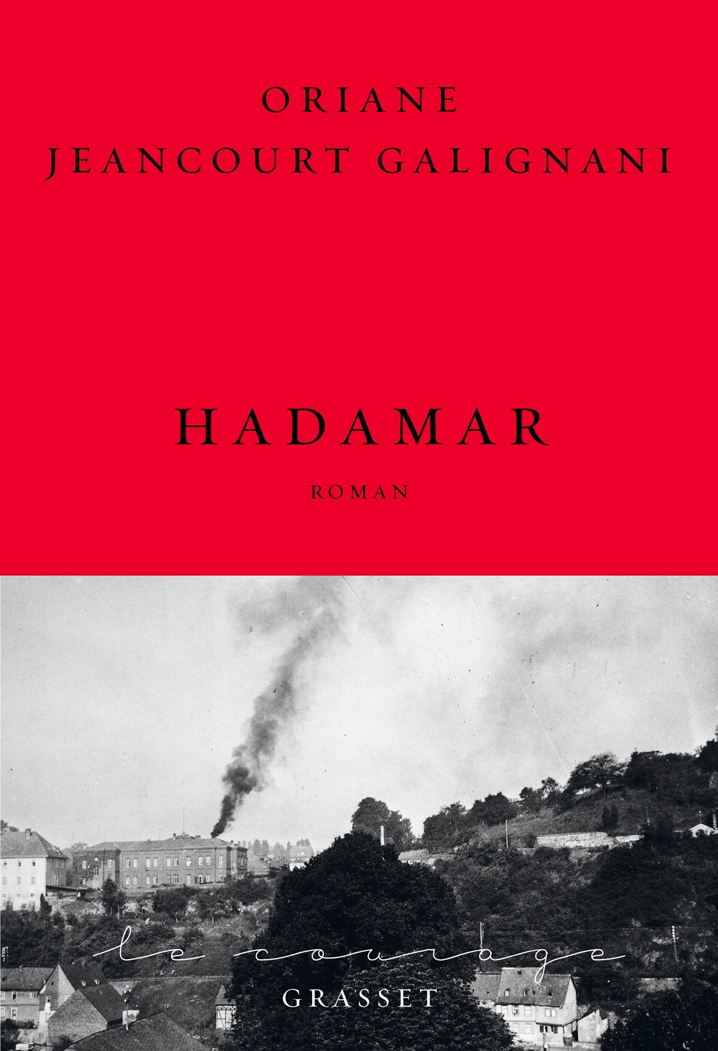 Hadamar: collection Le Courage, dirigée par Charles Dantzig 9782246863618