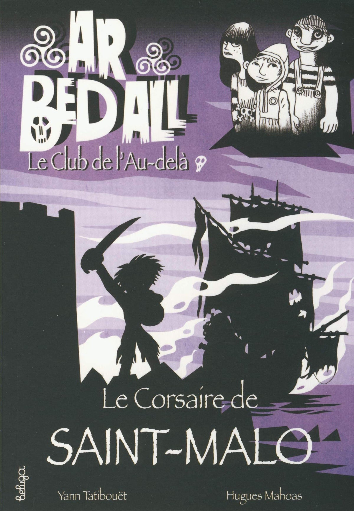 Ar Bed All - le Club de l'au-delà : le Corsaire de Saint-Malo 9782371330146