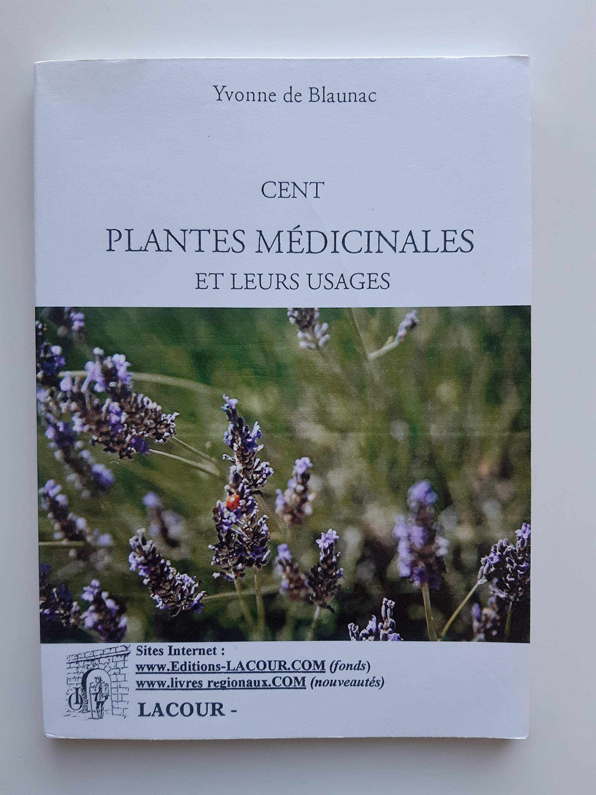 cent plantes medicinales et leurs usages 9782869719002