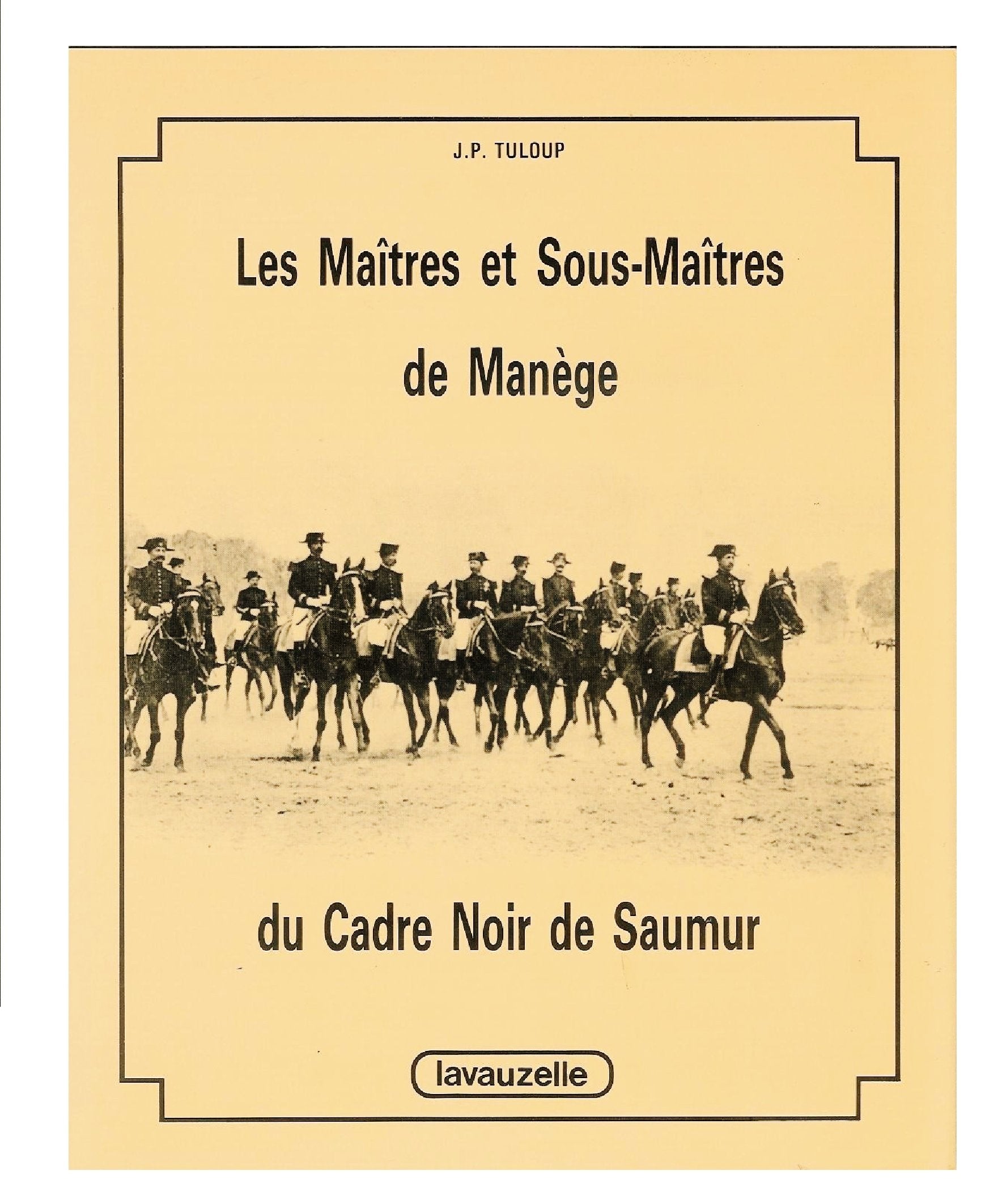 Les Maîtres et sous-maîtres de manège du cadre noir de Saumur 9782702502617