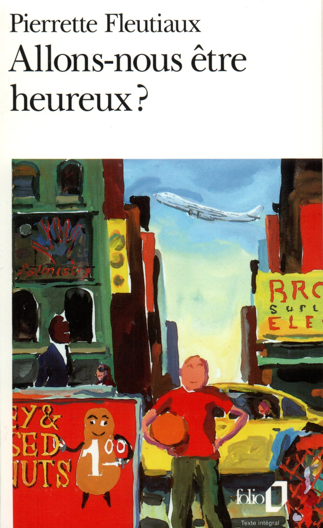 Allons-nous être heureux ? 9782070400805