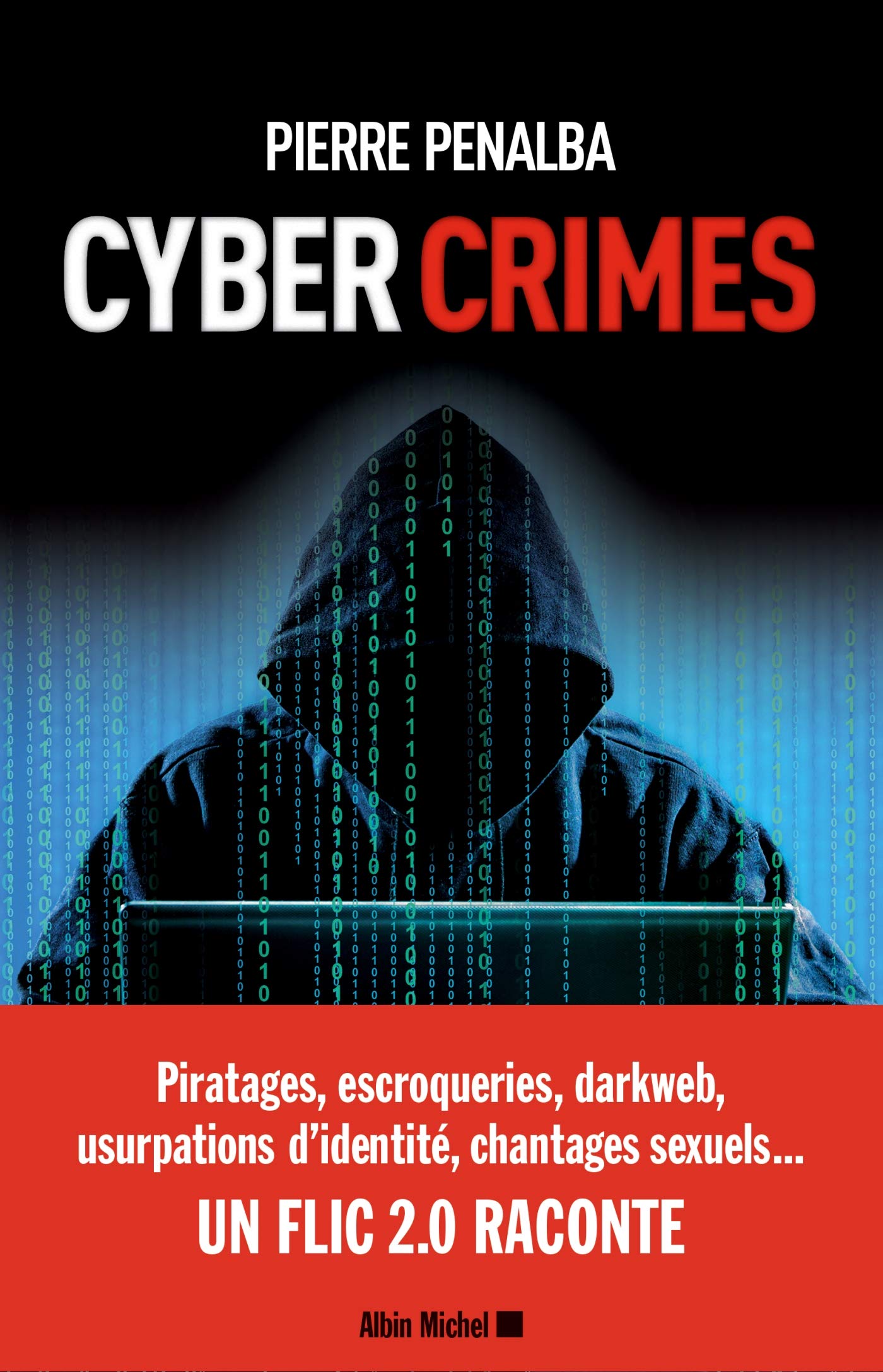 Cyber crimes: Un flic 2.0 raconte 9782226445957