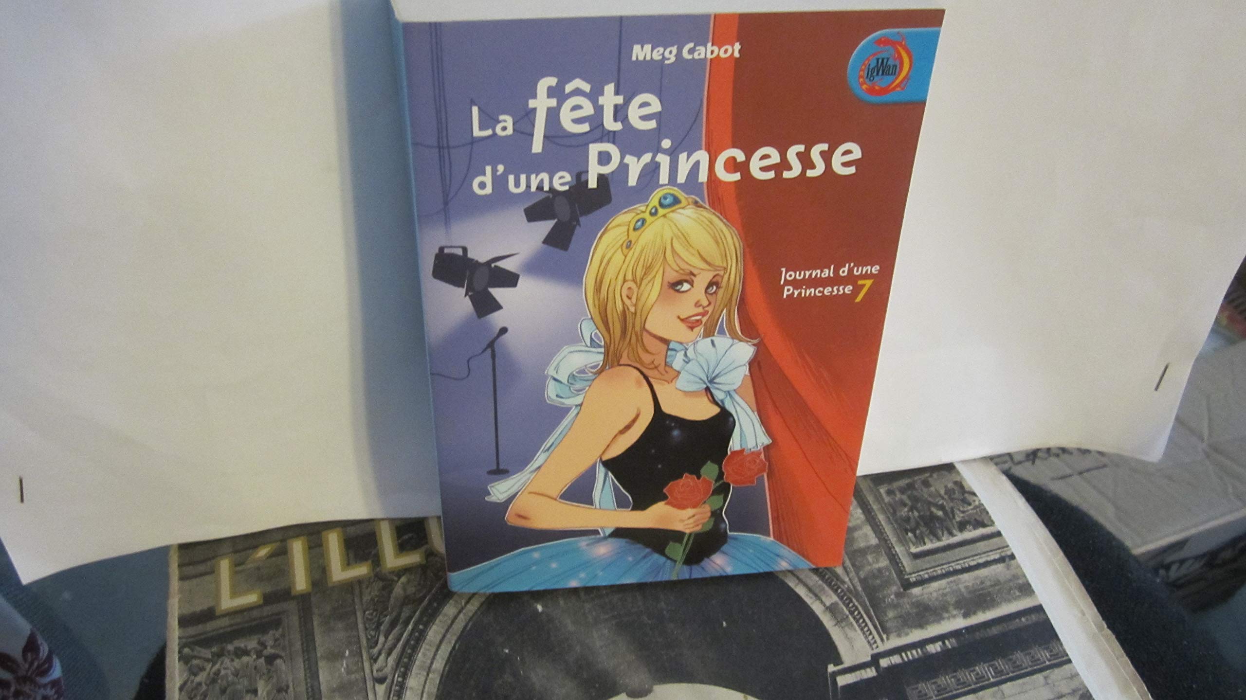 Journal d'une princesse, tome 7 : La fete d'une Princesse 9782298010565