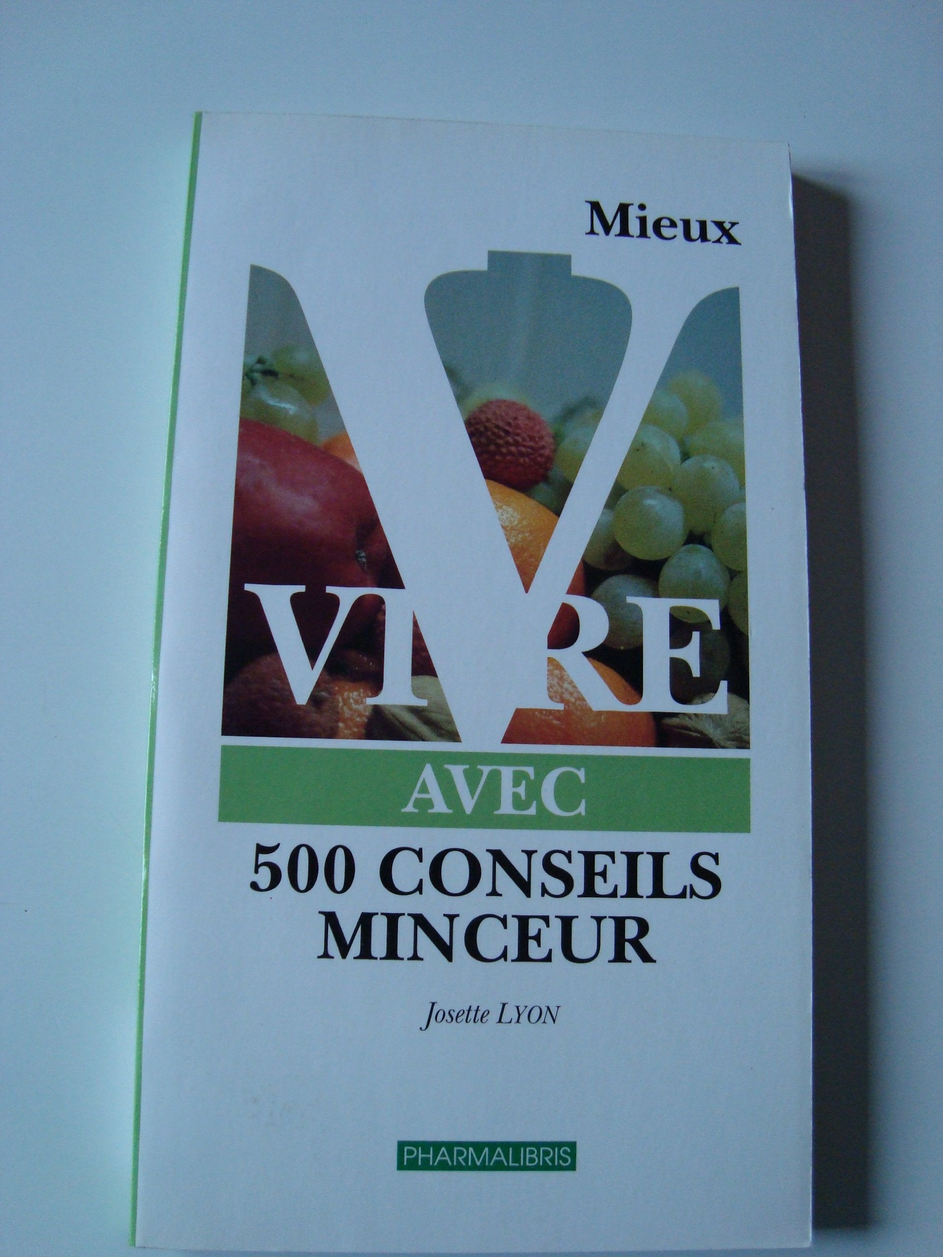Mieux Vivre Avec 500 Conseils Minceurs 9782909154022