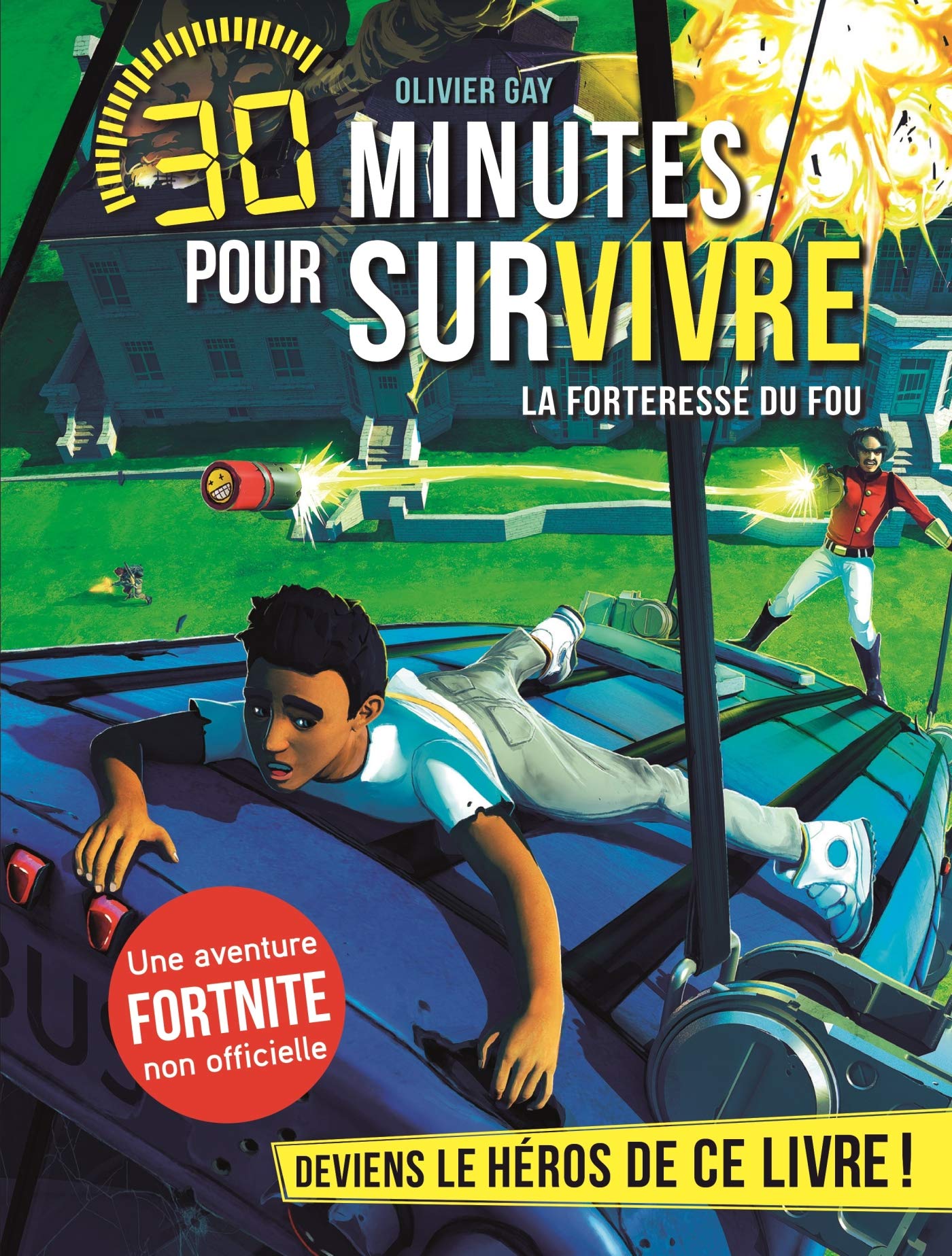 La Forteresse du Fou - 30 Minutes pour Survivre - Tome 9 9782226442208