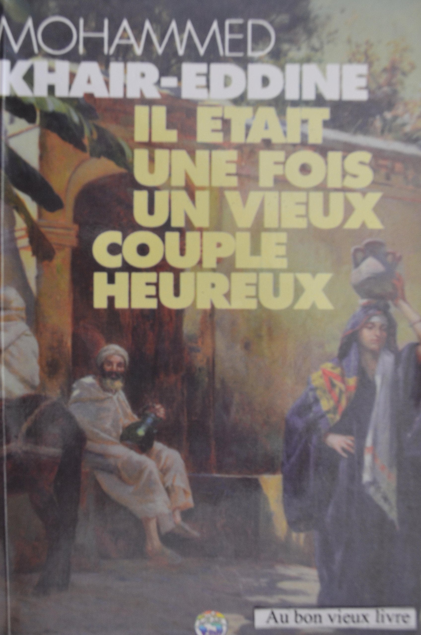 il était une fois un vieux couple heureux 9789954460641