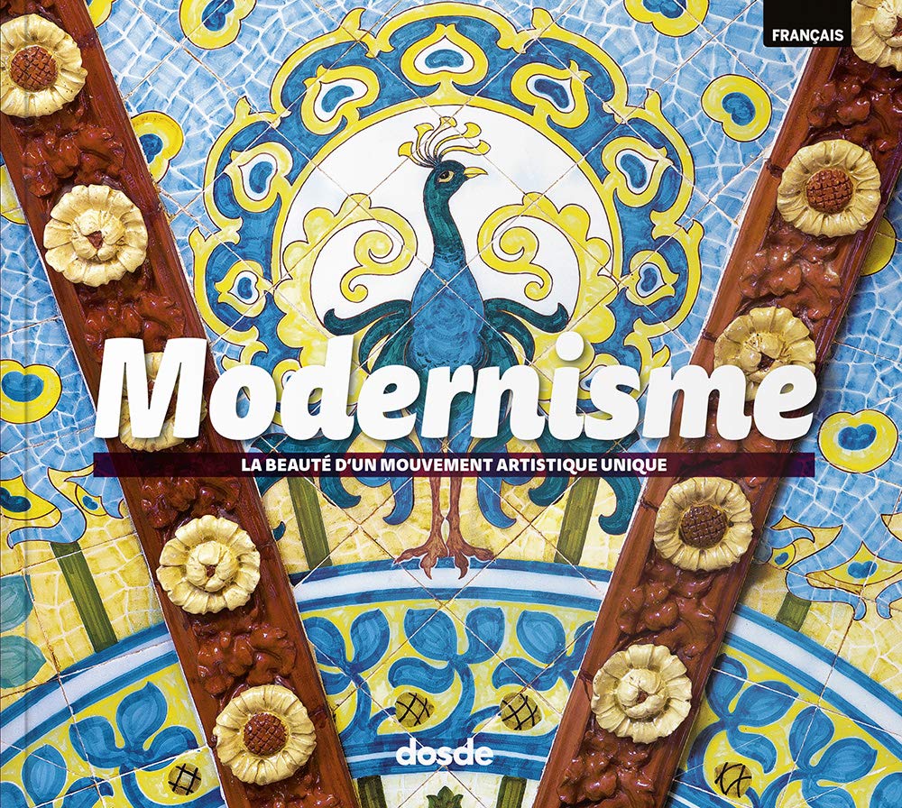 Modernisme. La beauté d'un mouvement artistique unique | Architecture, histoire et art | Couverture souple | ISBN 978-84-9103-093-5 9788491030935