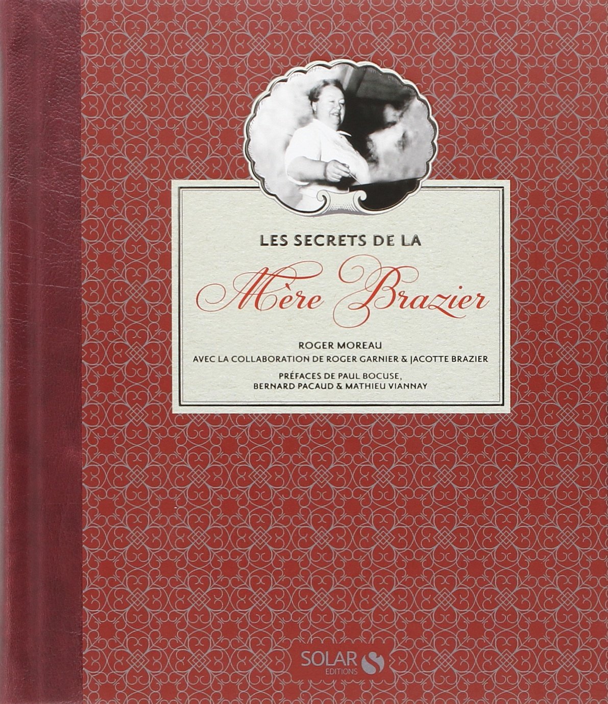 La cuisine de la mère Brazier 9782263048906