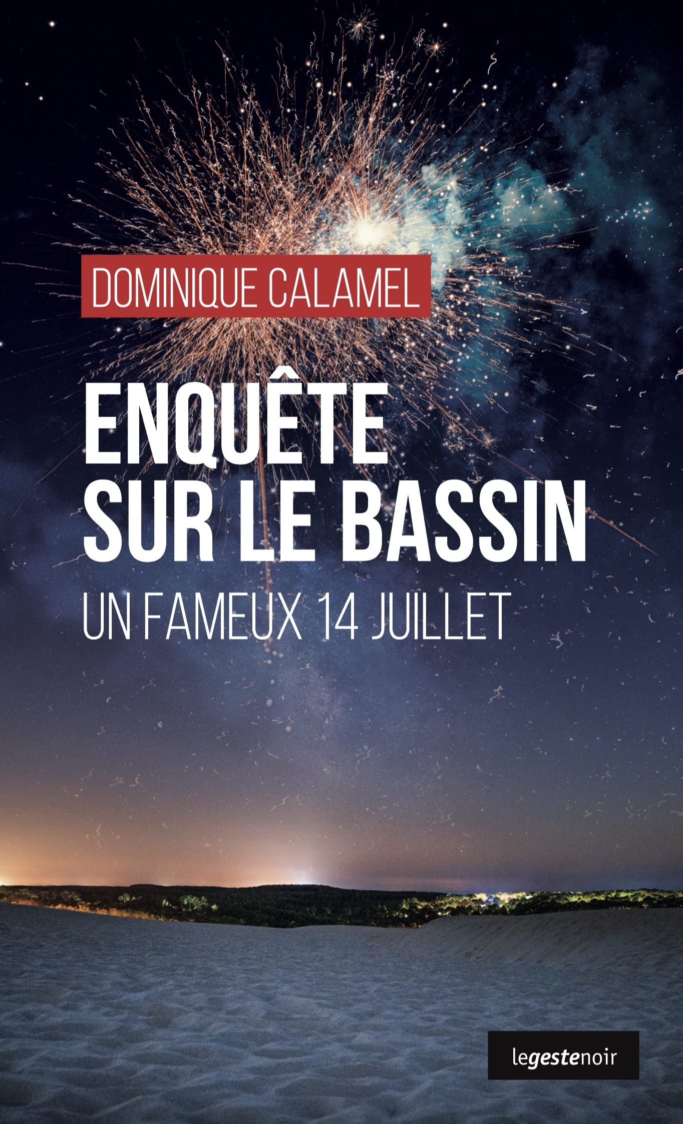 Enquête sur le Bassin - Un fameux 14 juillet 9791035320416