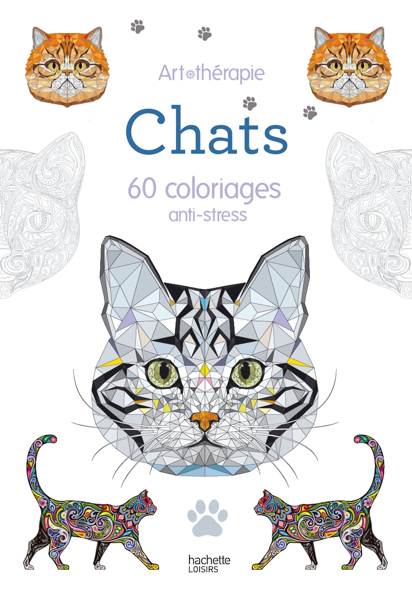 Chats: 60 coloriages anti-stress 9782012047181