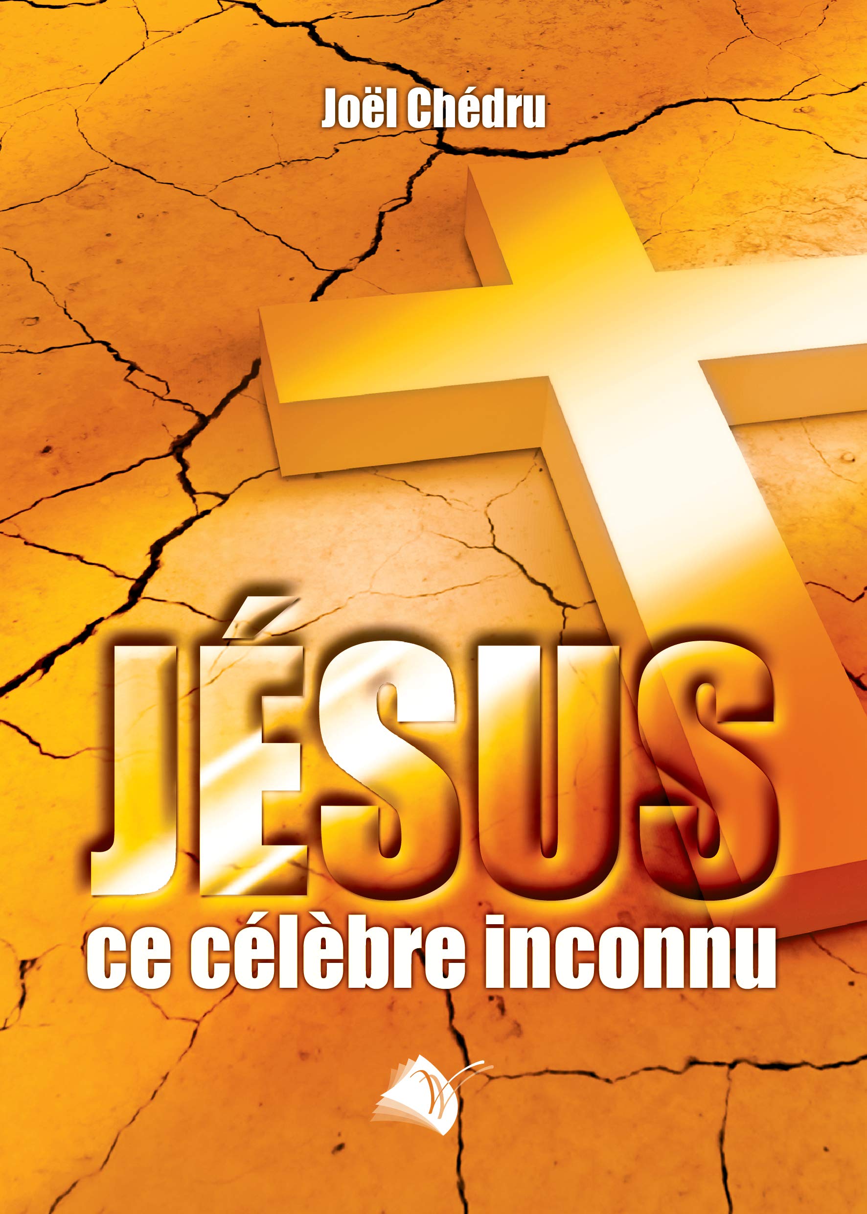 Jésus, ce célèbre inconnu 9782363340115