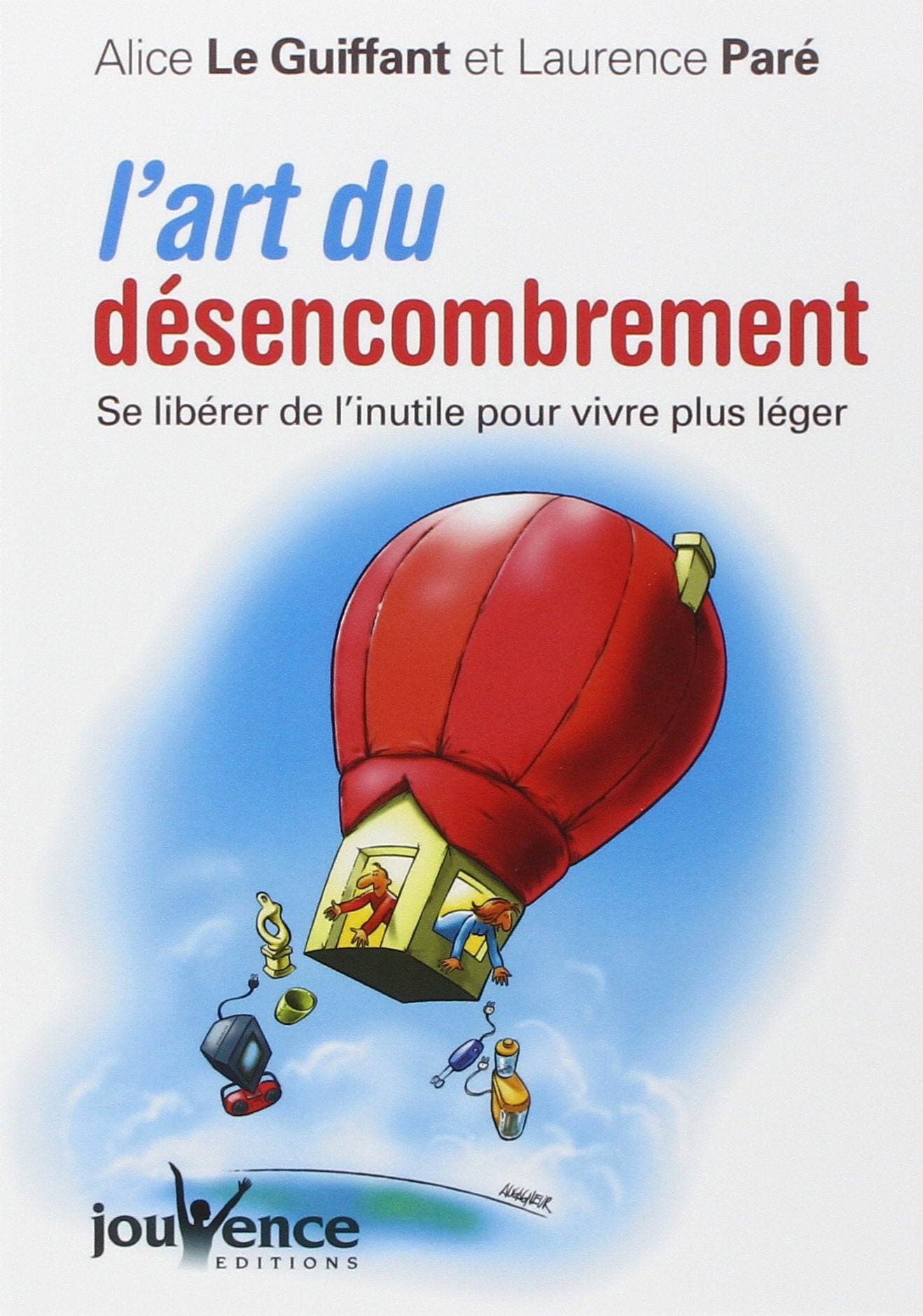 L'art du désencombrement : Se libérer de l'inutile pour vivre plus léger 9782883537545