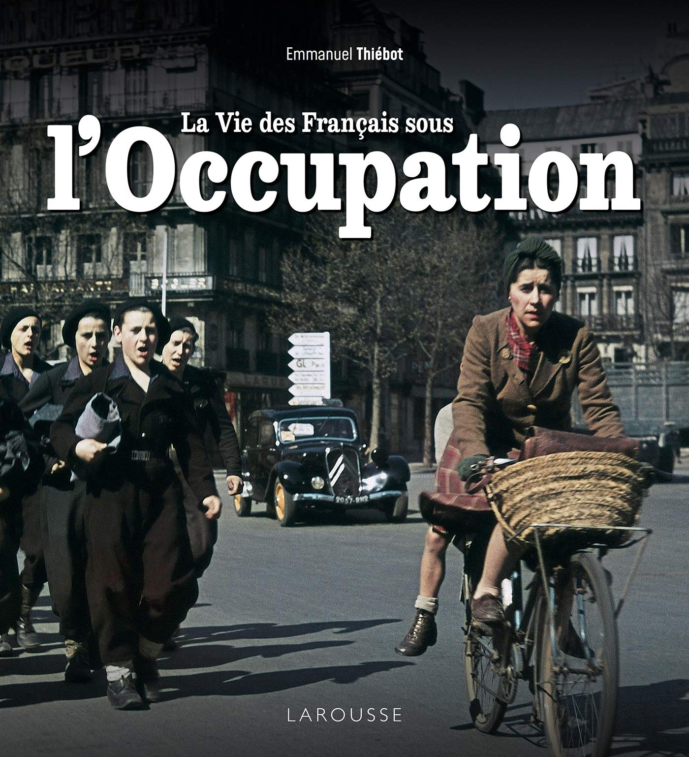 La vie des Français sous l'Occupation 9782035993359