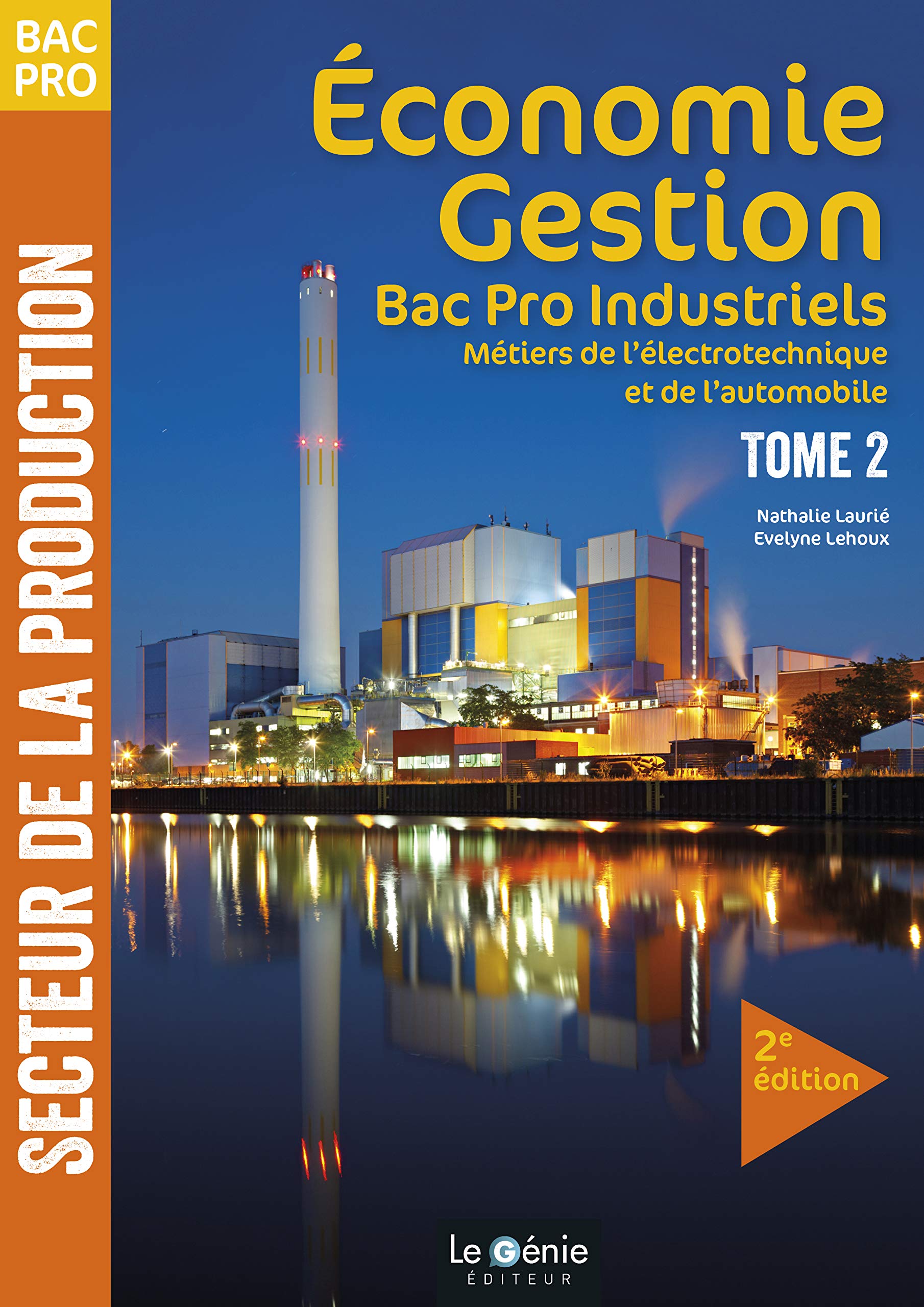 Economie-Gestion Bac Pro industriels Métiers de l'électronique et de l'automobile: Tome 2 9782375630808