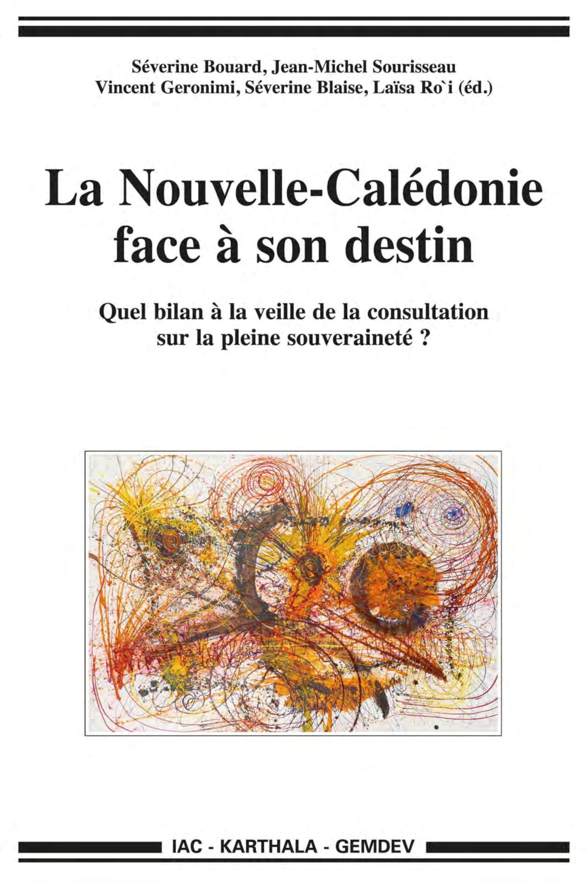 La Nouvelle-Calédonie face à son destin : Quel bilan à la veille de la consultation sur la pleine sou 9782811117375