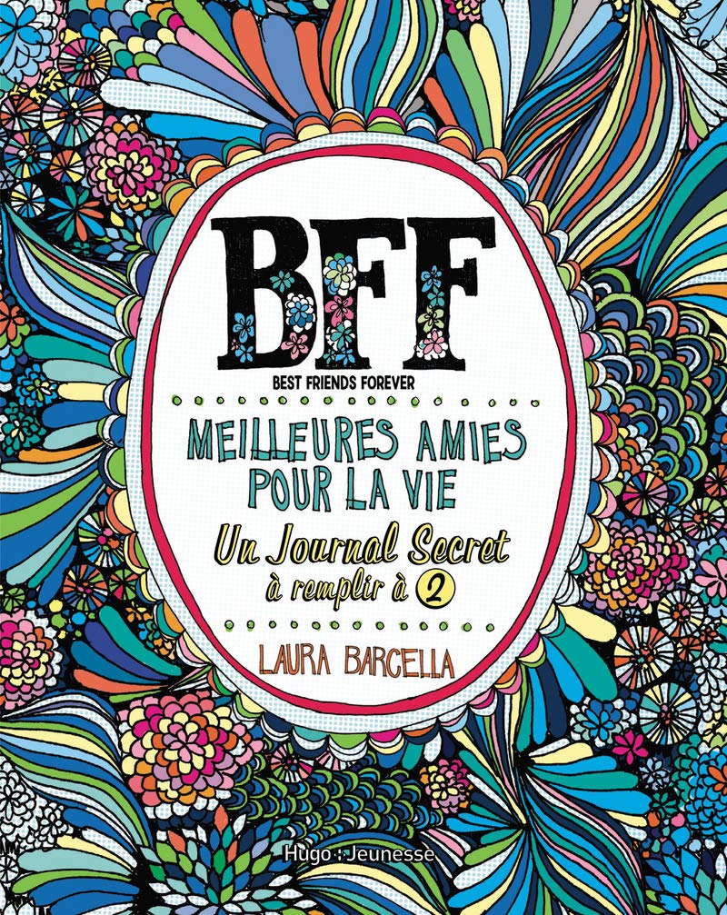 BFF Meilleures amies pour la vie - Un journal secret à remplir à 2 9782755618938