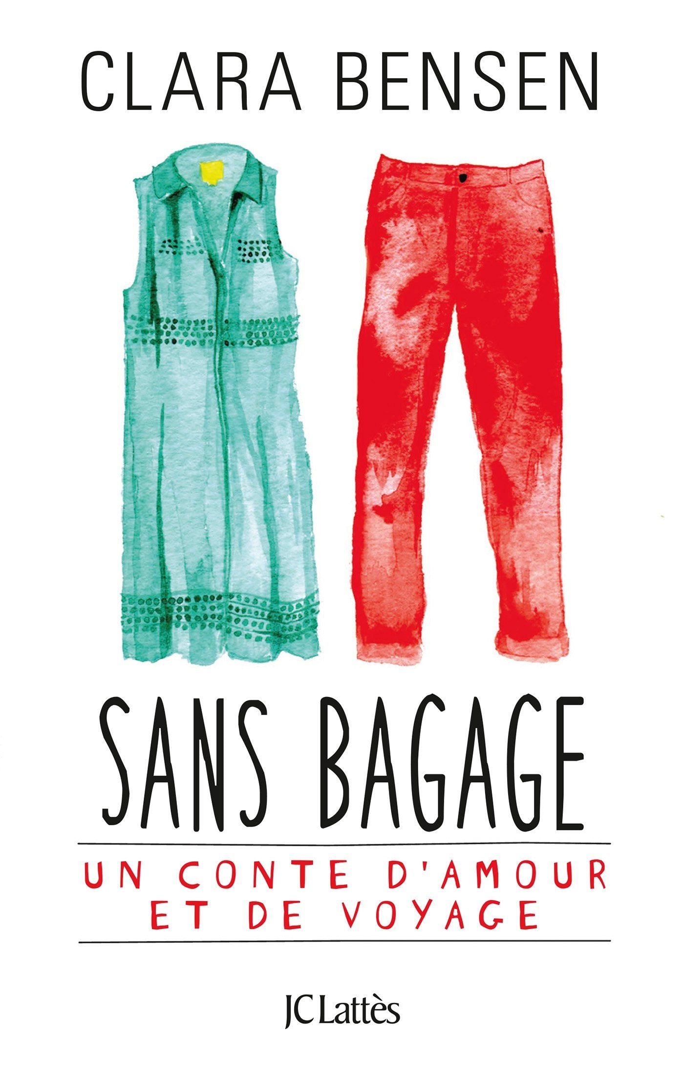 Sans bagage: Un conte d'amour et de voyage 9782709649094