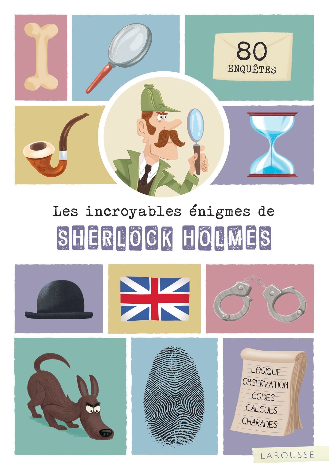 LES INCROYABLES ÉNIGMES DE SHERLOCK HOLMES 9782035946683