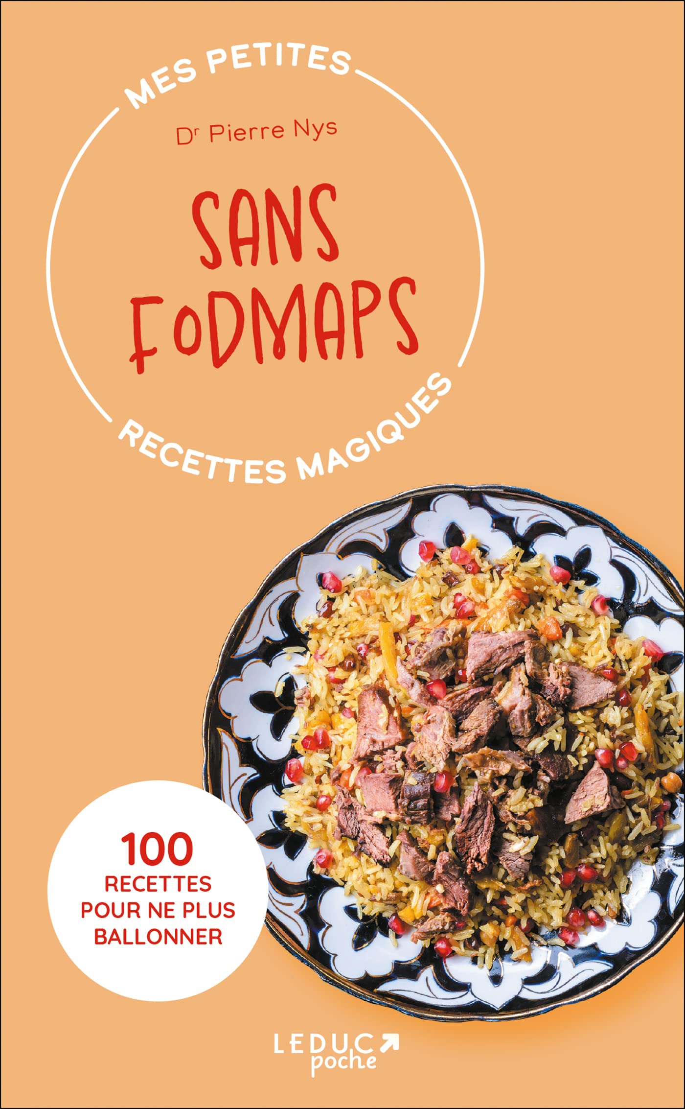 Mes petites recettes magiques sans Fodmaps - édition 2023: 100 RECETTES POUR NE PLUS BALLONNER 9791028529154
