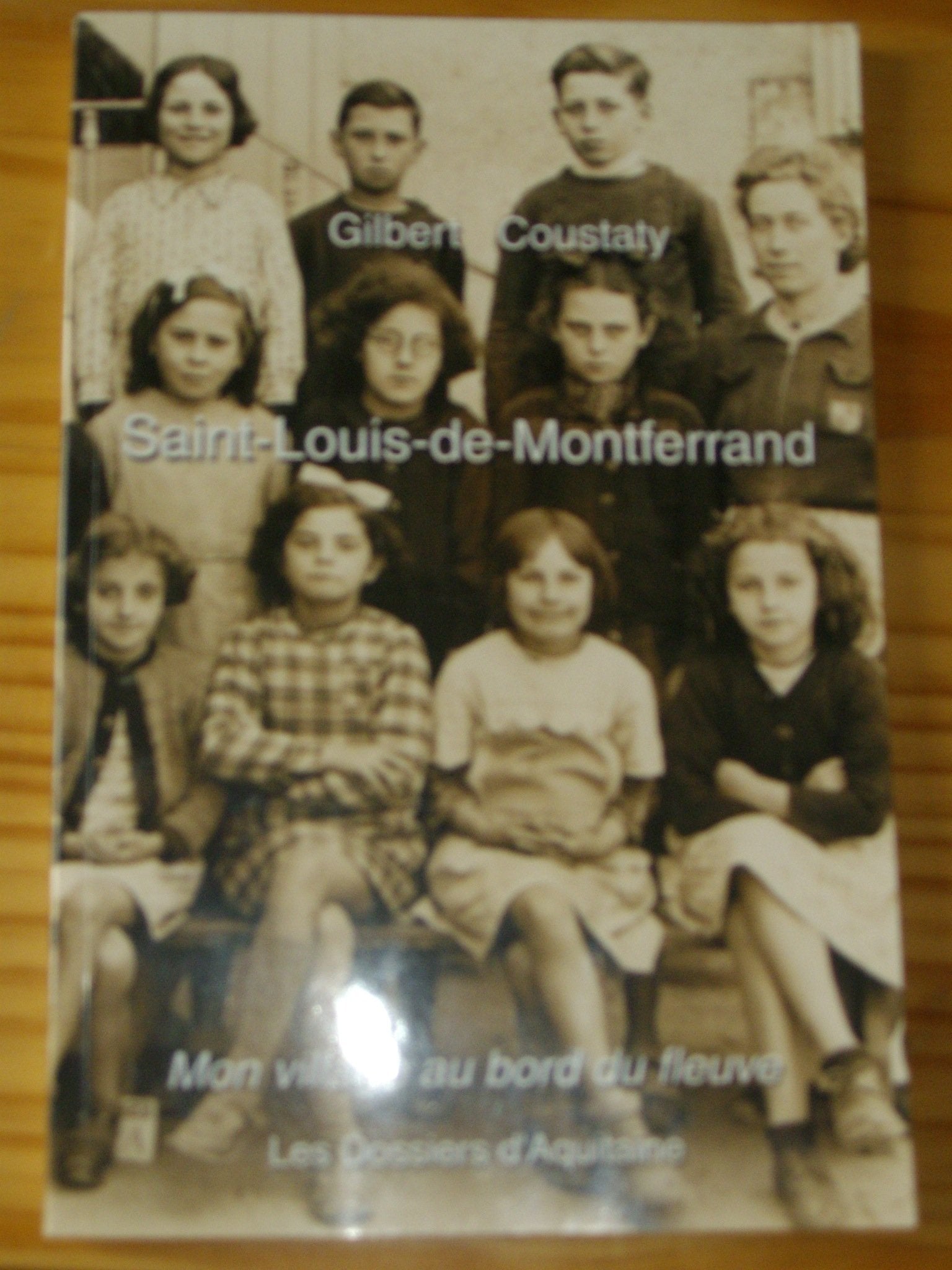 Saint-Louis-de-Montferrand, mon village au bord du fleuve 9782846220743