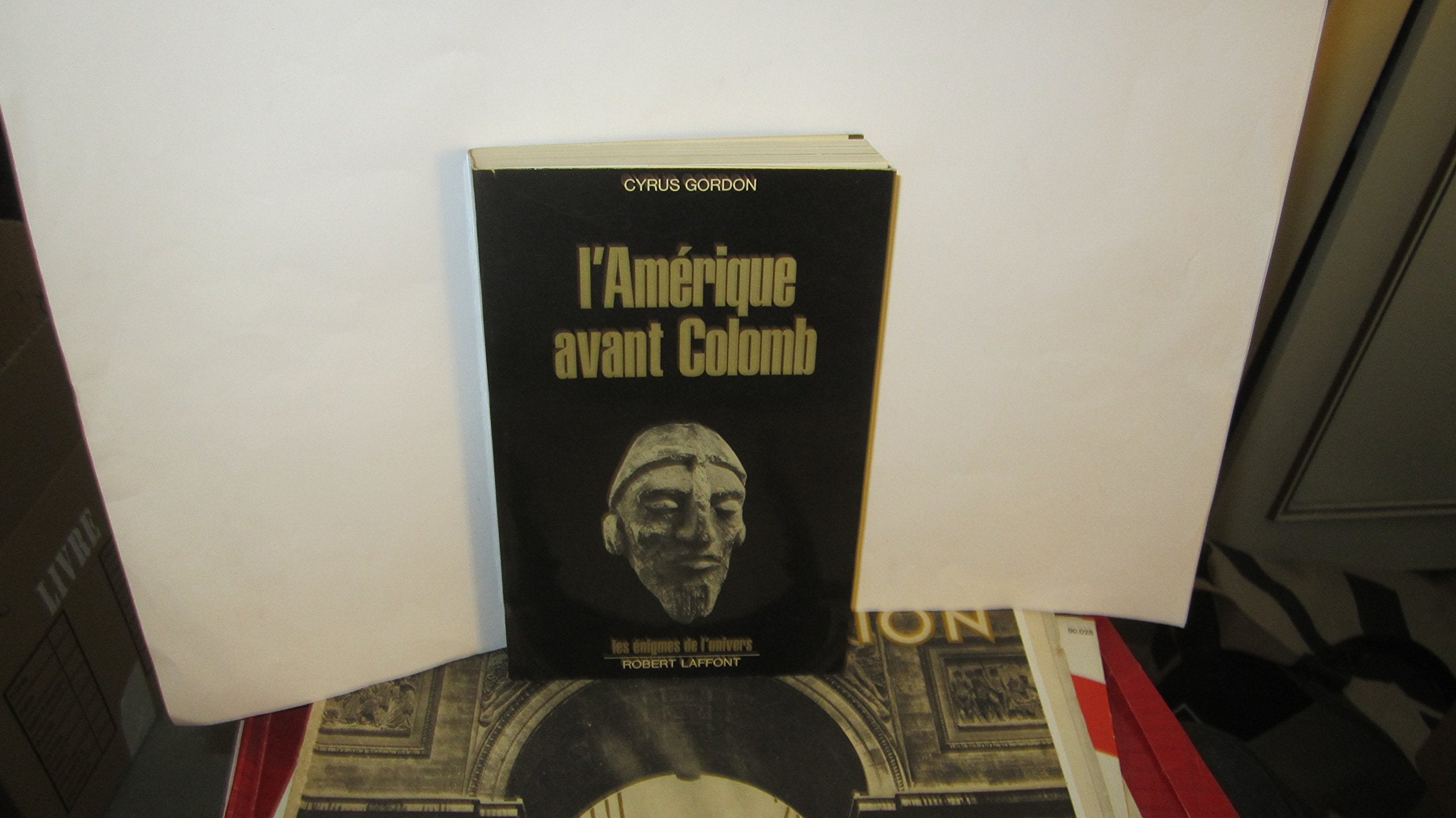 Amérique avant Colomb (L'). Traduit de l'américain par Patrick Chort.