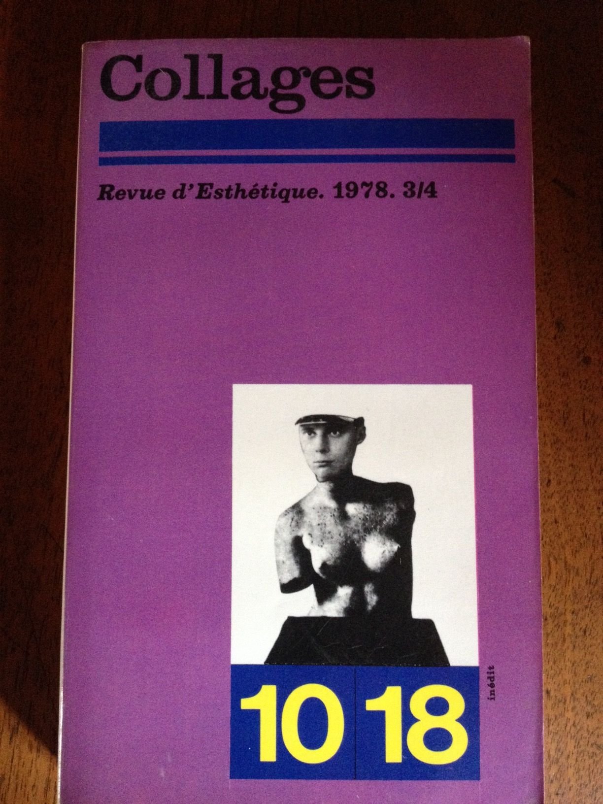 Revue d'ésthetique, n° 3/4 : Collages 9782264009548