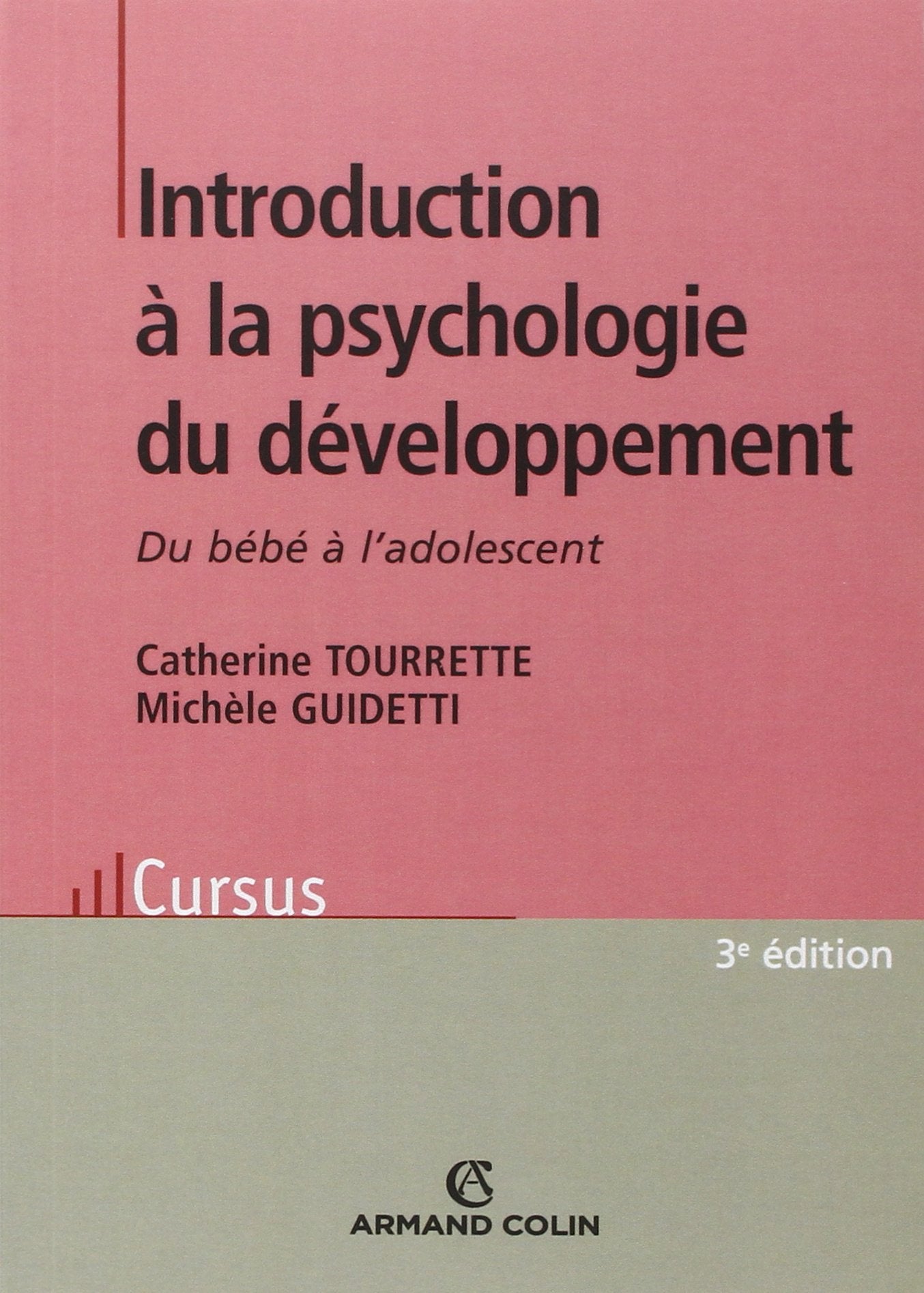 Introduction à la psychologie du développement - 3e éd. - Du bébé à l'adolescent: Du bébé à l'adolescent 9782200346133