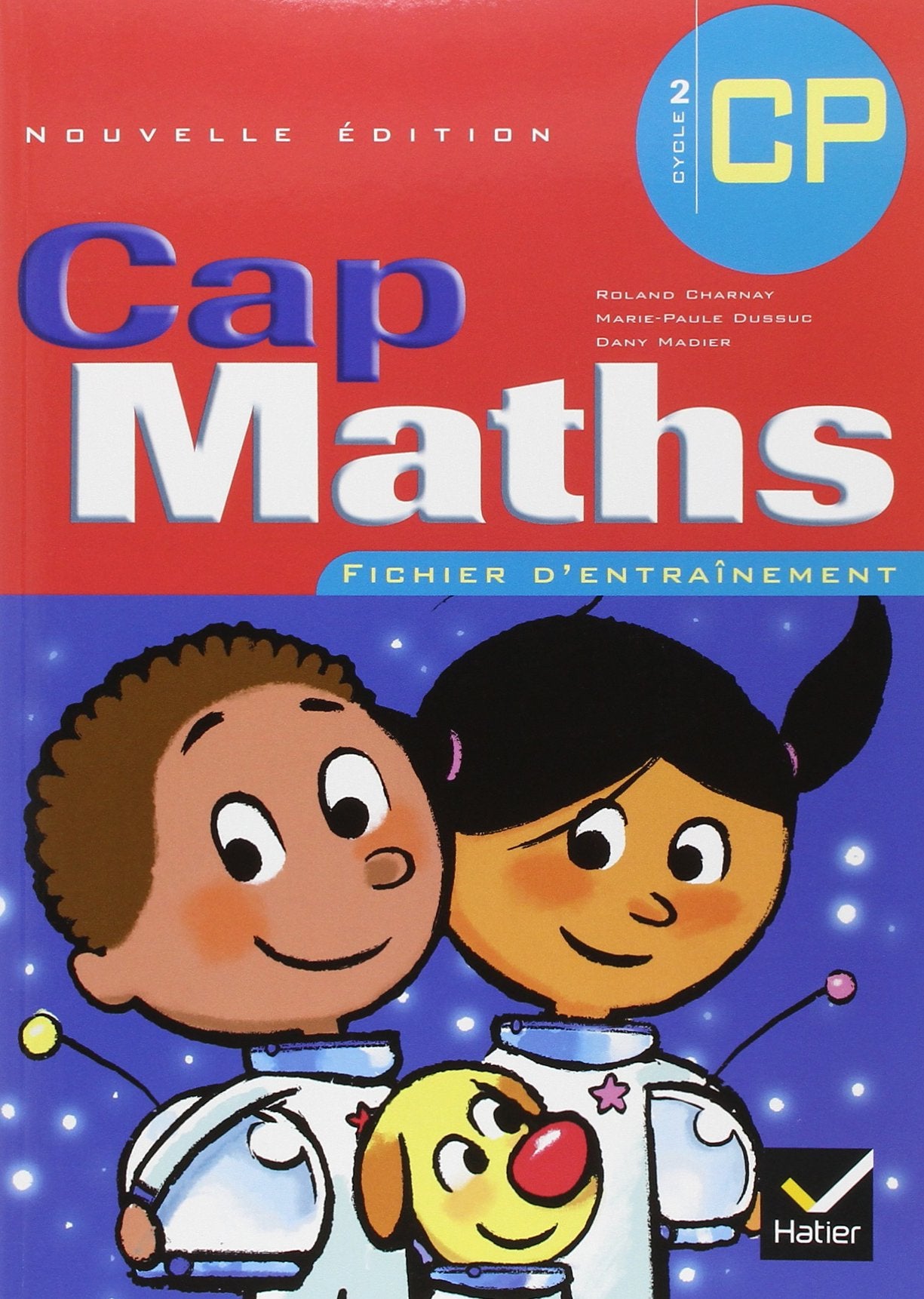 Cap Maths CP Ed. 2005 - Fichier d'entraînement élève 9782218750090