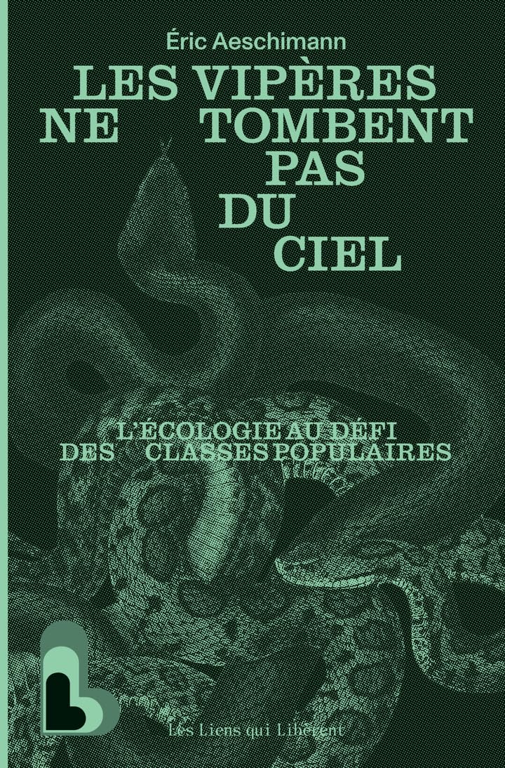 Les vipères ne tombent pas du ciel: L'écologie au défi des classes populaires 9791020922502