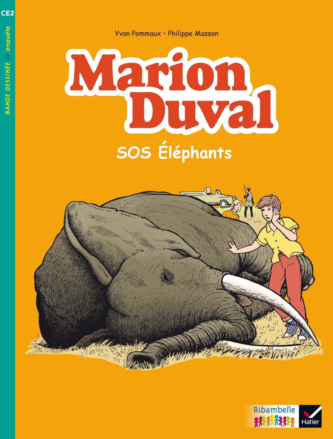 Ribambelle CE2 éd. 2017 - BD Marion Duval SOS éléphants - Y. et N. Pommaux - Album 3 9782218999673